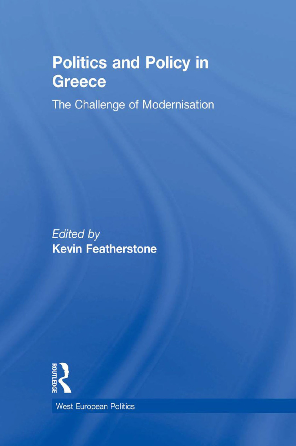 Politics and Policy in Greece The Challenge of 'Modernisation' 1st Edition â€“ PDF/EPUB Version Downloadable