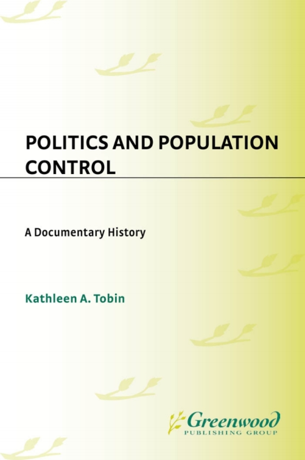 Politics and Population Control A Documentary History 1st Edition â€“ PDF/EPUB Version Downloadable