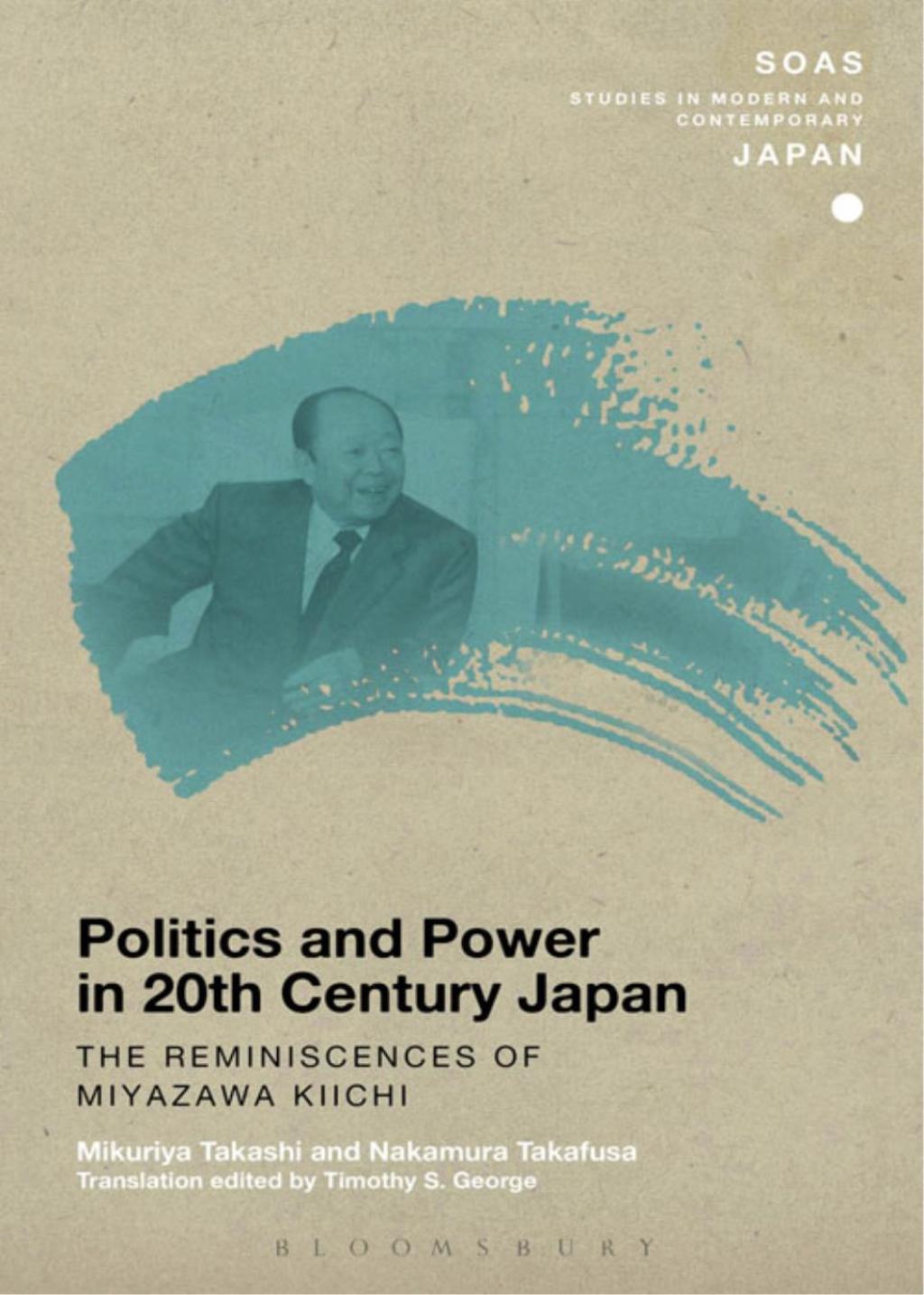 Politics and Power in 20th-Century Japan: The Reminiscences of Miyazawa Kiichi 1st Edition â€“ PDF/EPUB Version Downloadable