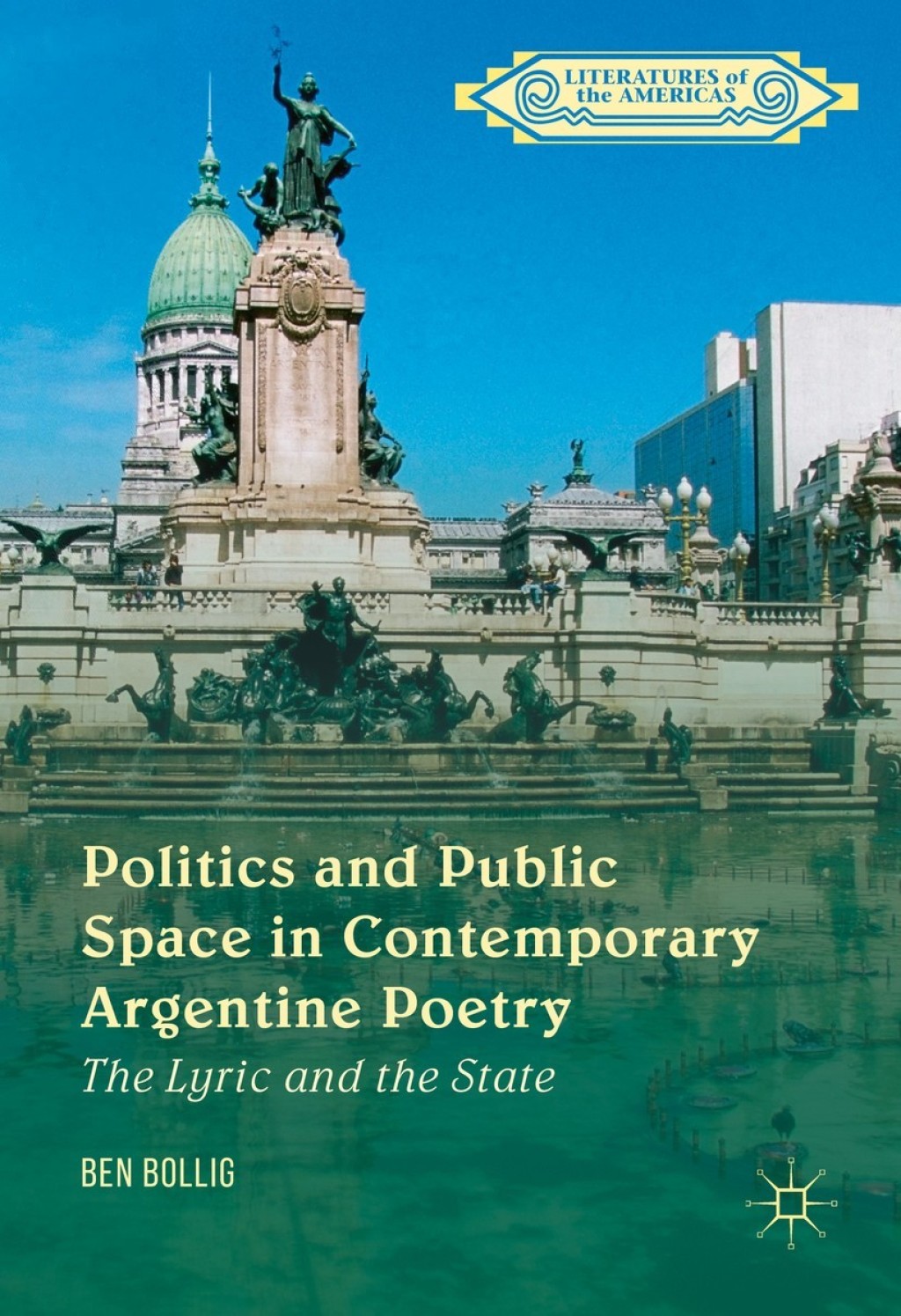 Politics and Public Space in Contemporary Argentine Poetry The Lyric and the State  â€“ PDF/EPUB Version Downloadable