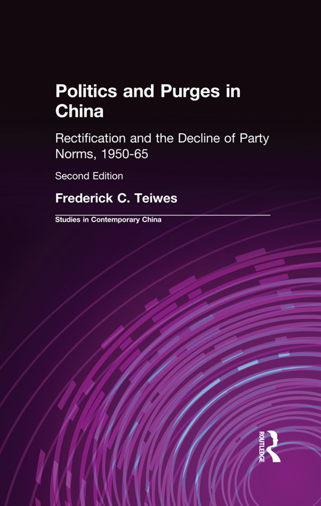 Politics and Purges in China Rectification and the Decline of Party Norms, 1950-65 2nd Edition â€“ PDF/EPUB Version Downloadable