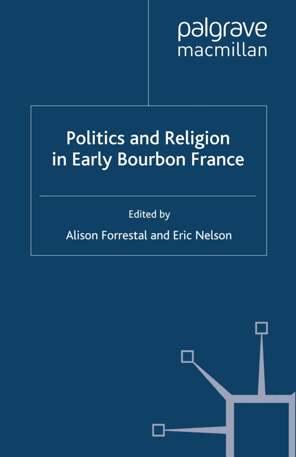 Politics and Religion in Early Bourbon France  â€“ PDF/EPUB Version Downloadable