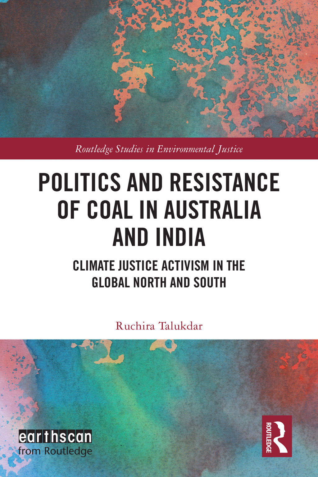 Politics and Resistance of Coal in Australia and India Climate Justice Activism in the Global North and South 1st Edition â€“ PDF/EPUB Version Downloadable