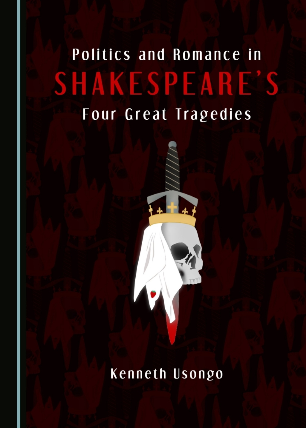 Politics and Romance in Shakespeareâ€™s Four Great Tragedies 1st Edition â€“ PDF/EPUB Version Downloadable