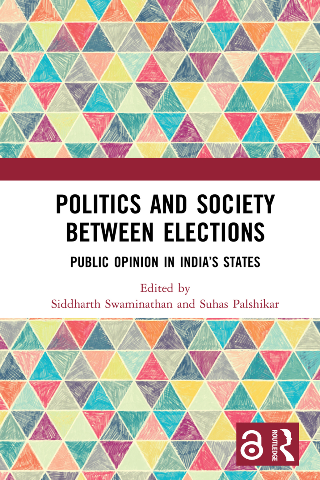 Politics and Society between Elections Public Opinion in Indiaâ€™s States 1st Edition â€“ PDF/EPUB Version Downloadable
