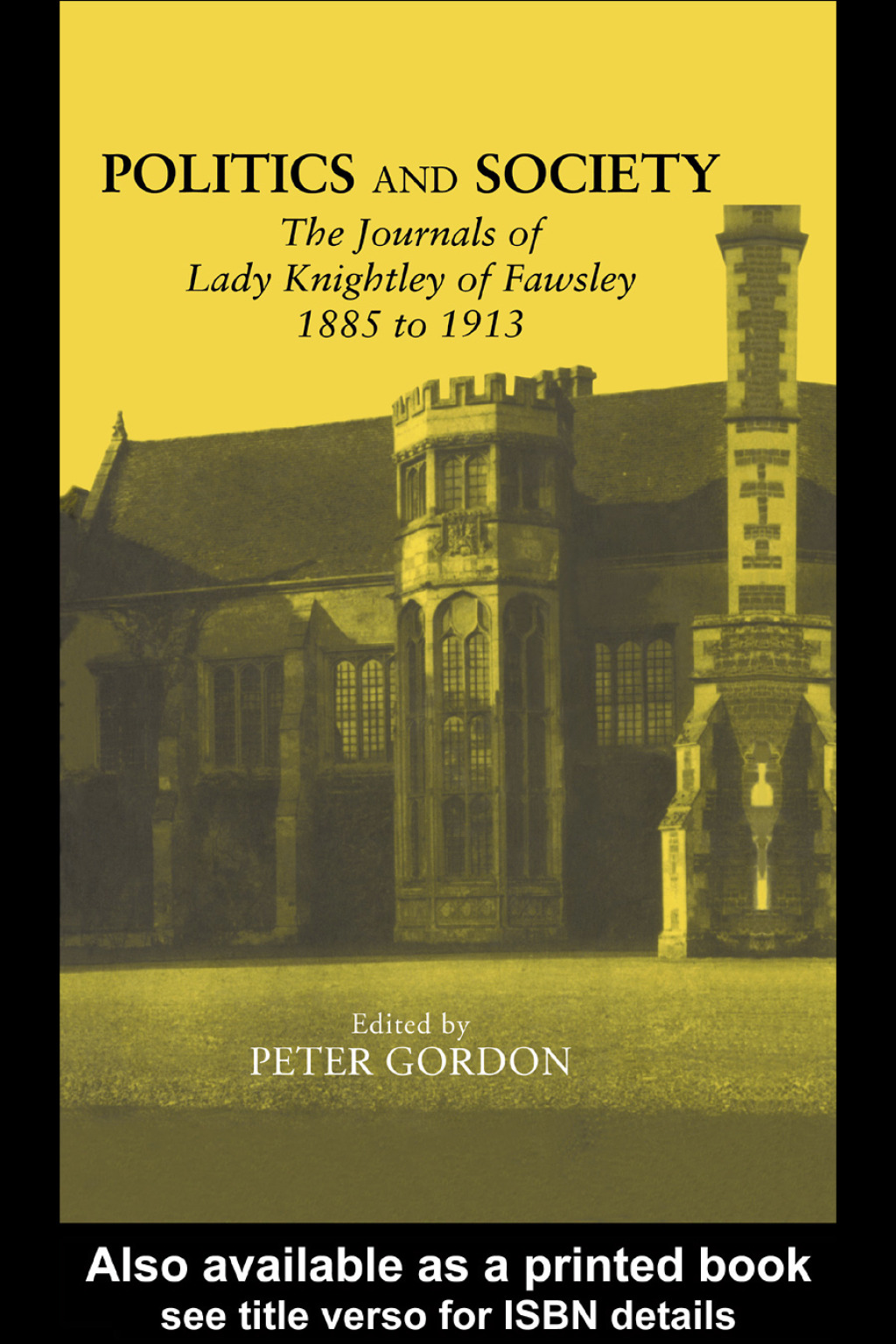 Politics and Society The Journals of Lady Knightley of Fawsley 1885-1913 1st Edition â€“ PDF/EPUB Version Downloadable