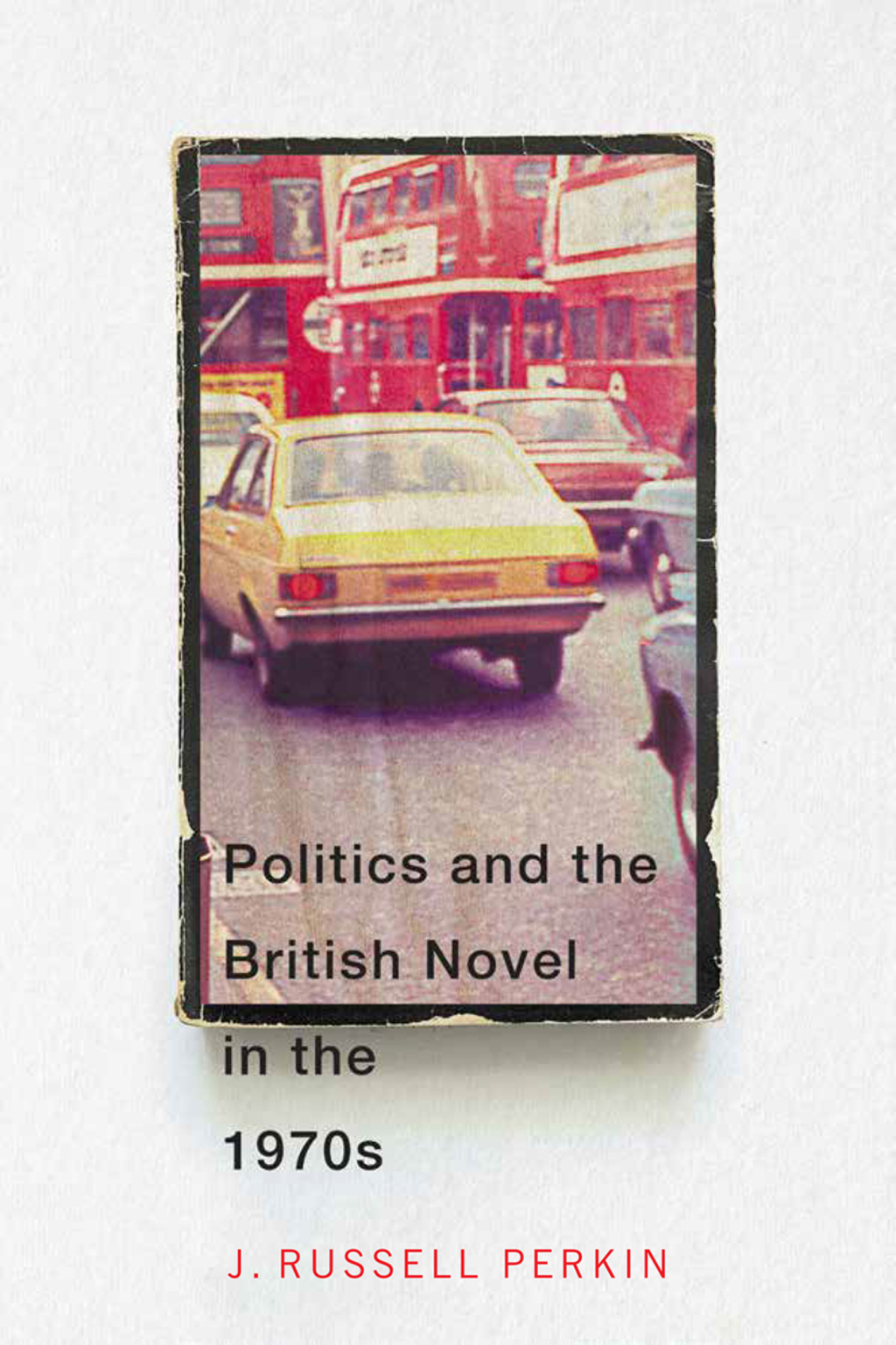Politics and the British Novel in the 1970s  â€“ PDF/EPUB Version Downloadable