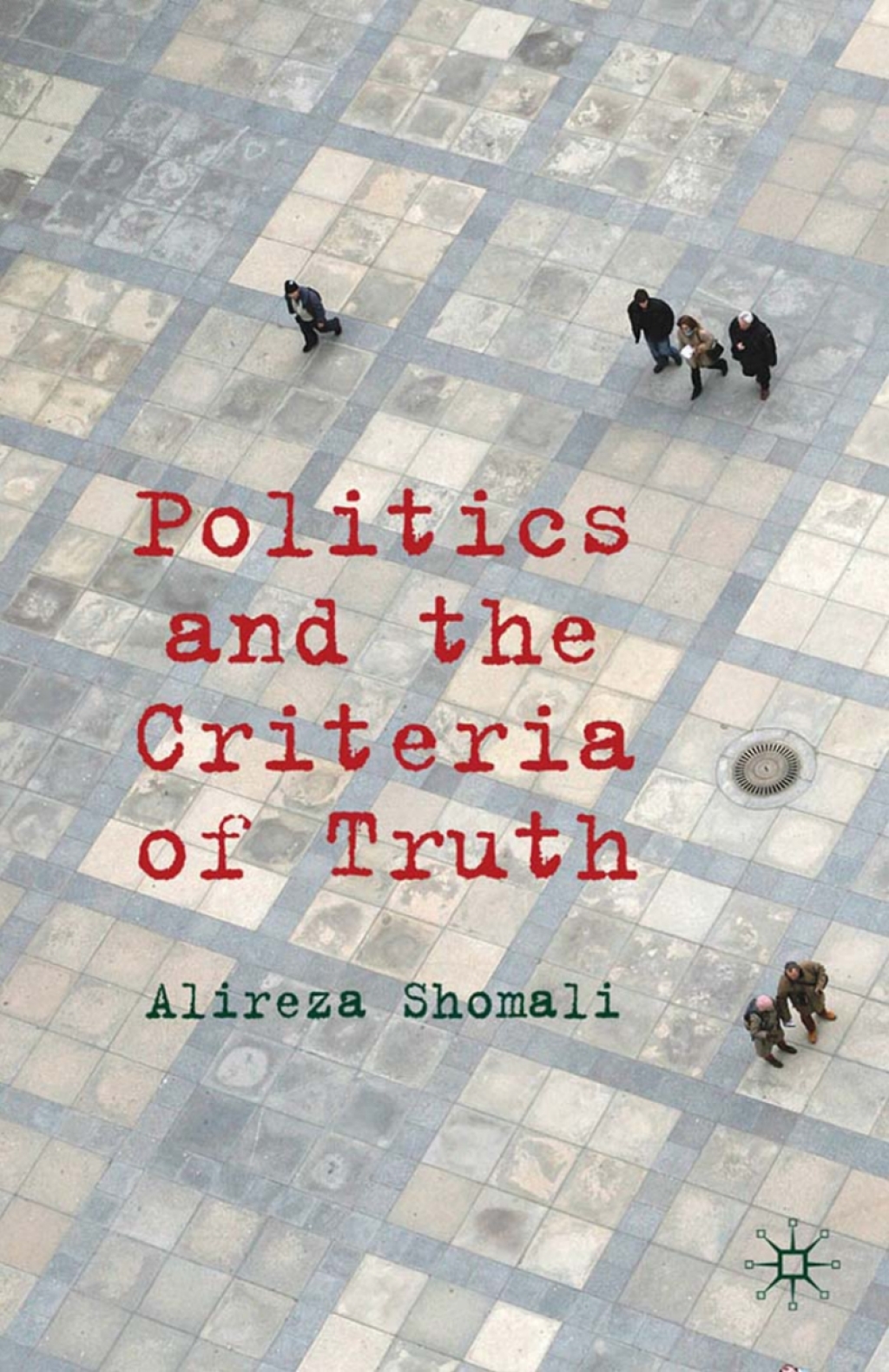 Politics and the Criteria of Truth  â€“ PDF/EPUB Version Downloadable