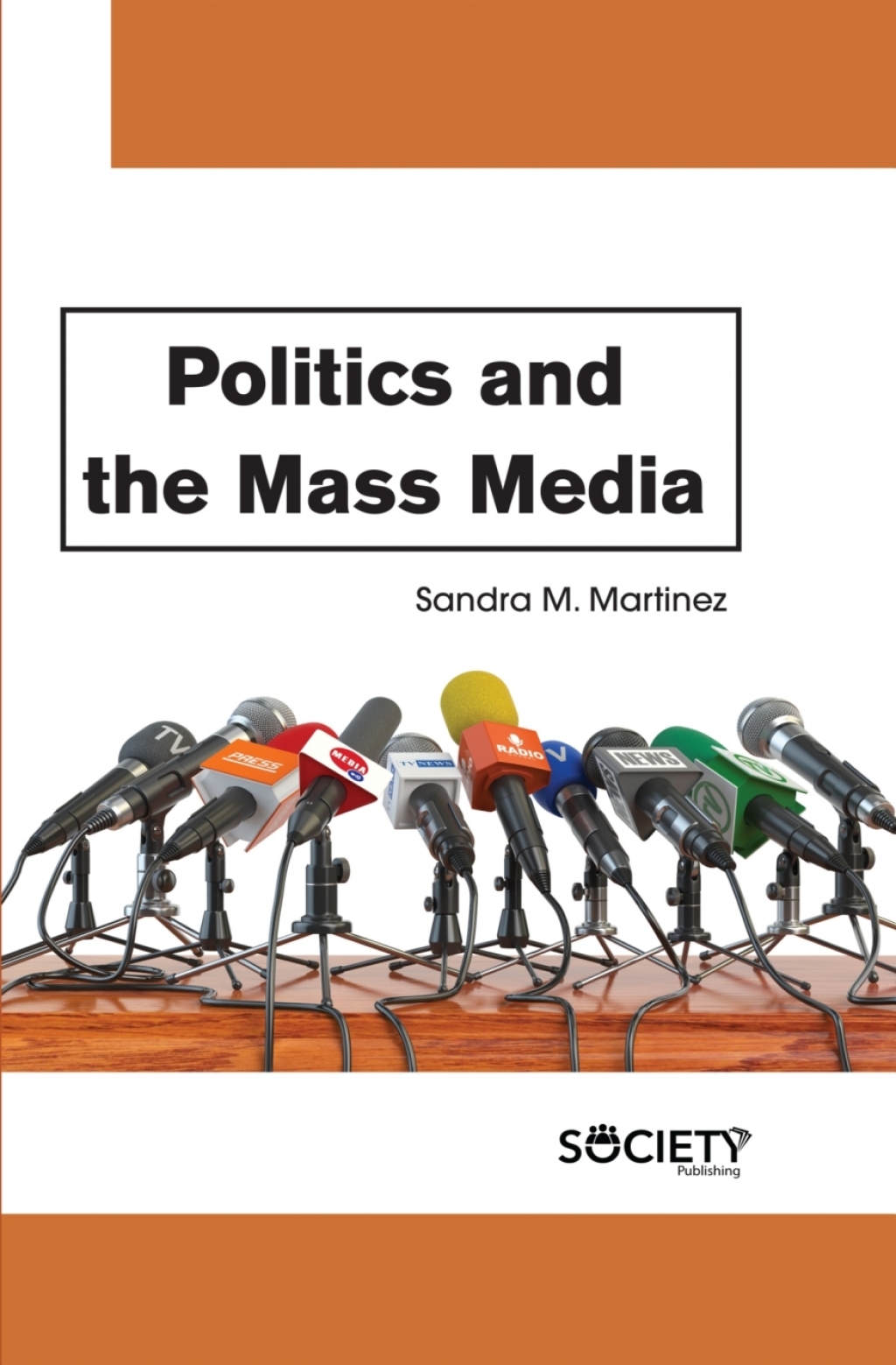 Politics and the Mass Media  â€“ PDF/EPUB Version Downloadable