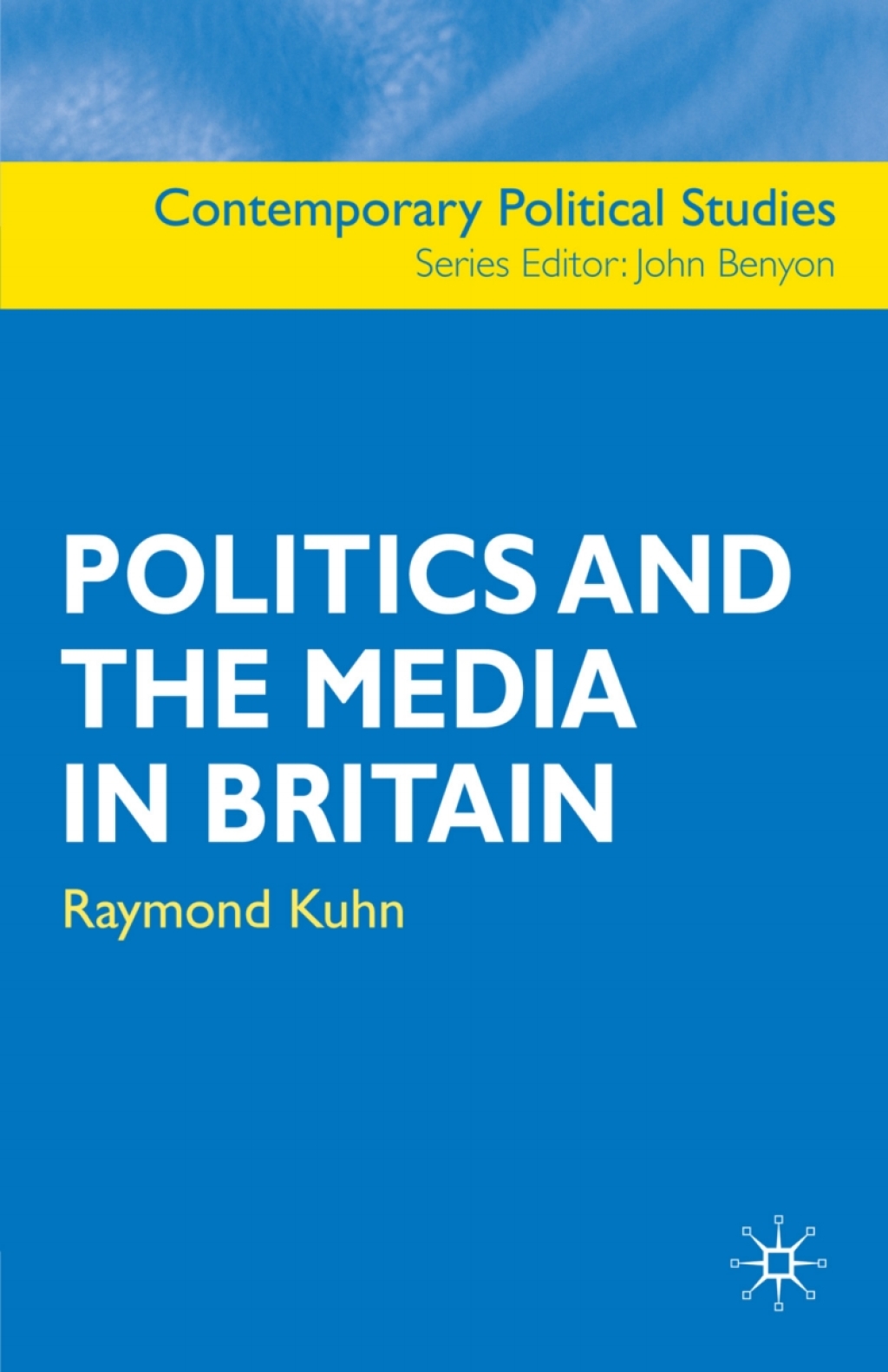 Politics and the Media in Britain 1st Edition â€“ PDF/EPUB Version Downloadable