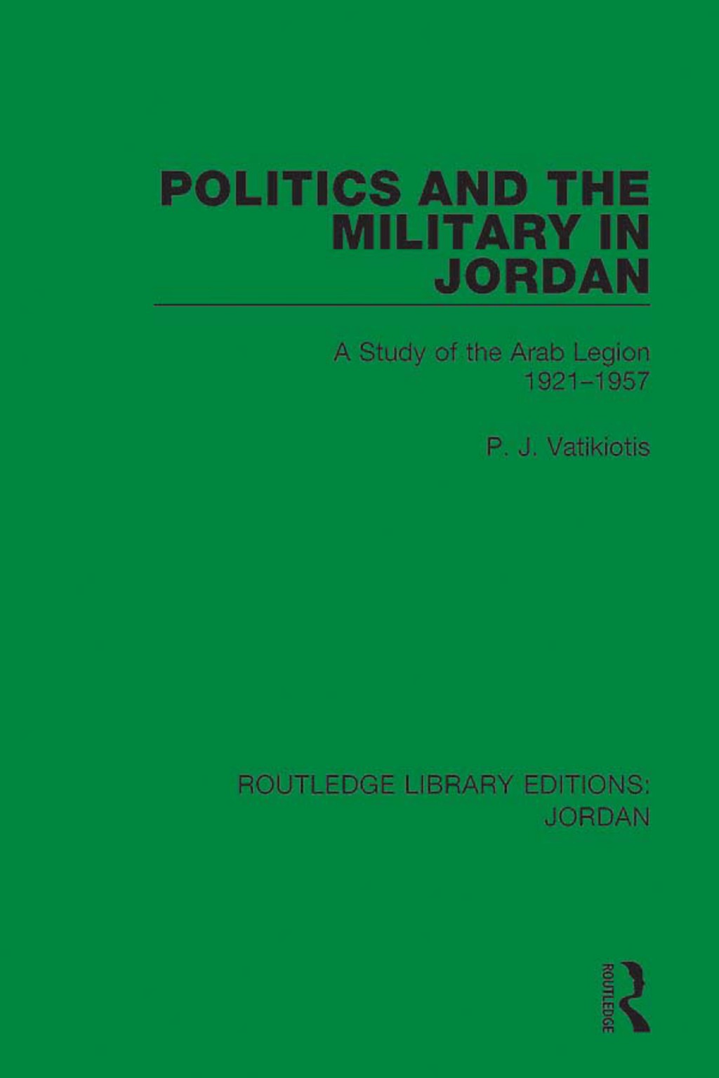 Politics and the Military in Jordan A Study of the Arab Legion, 1921-1957 1st Edition â€“ PDF/EPUB Version Downloadable