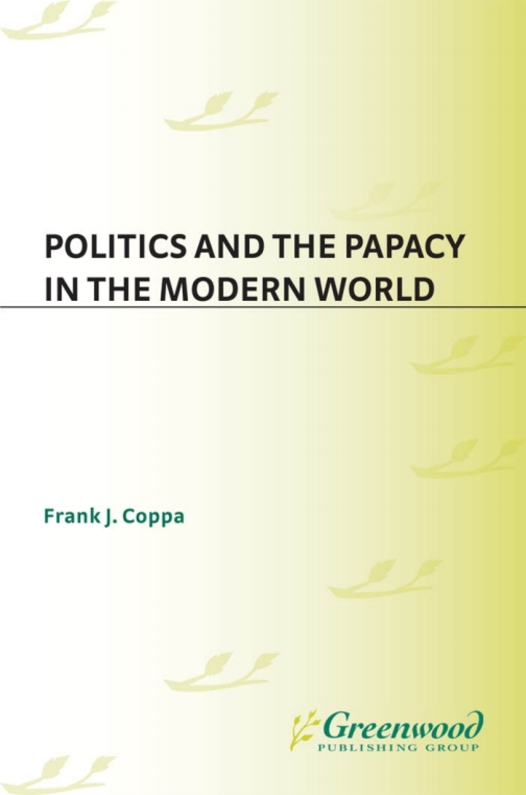 Politics and the Papacy in the Modern World 1st Edition â€“ PDF/EPUB Version Downloadable