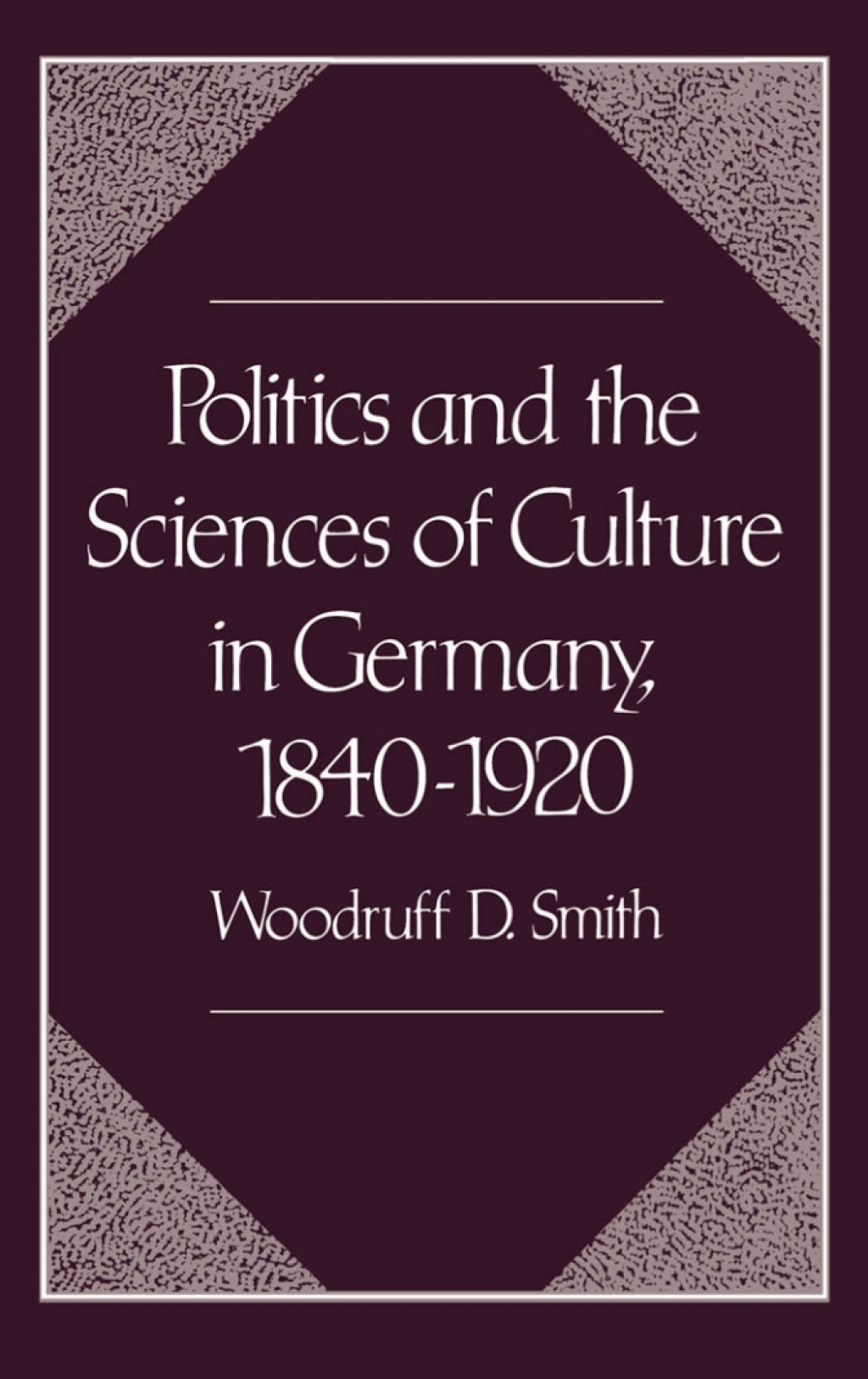 Politics and the Sciences of Culture in Germany, 1840-1920  â€“ PDF/EPUB Version Downloadable