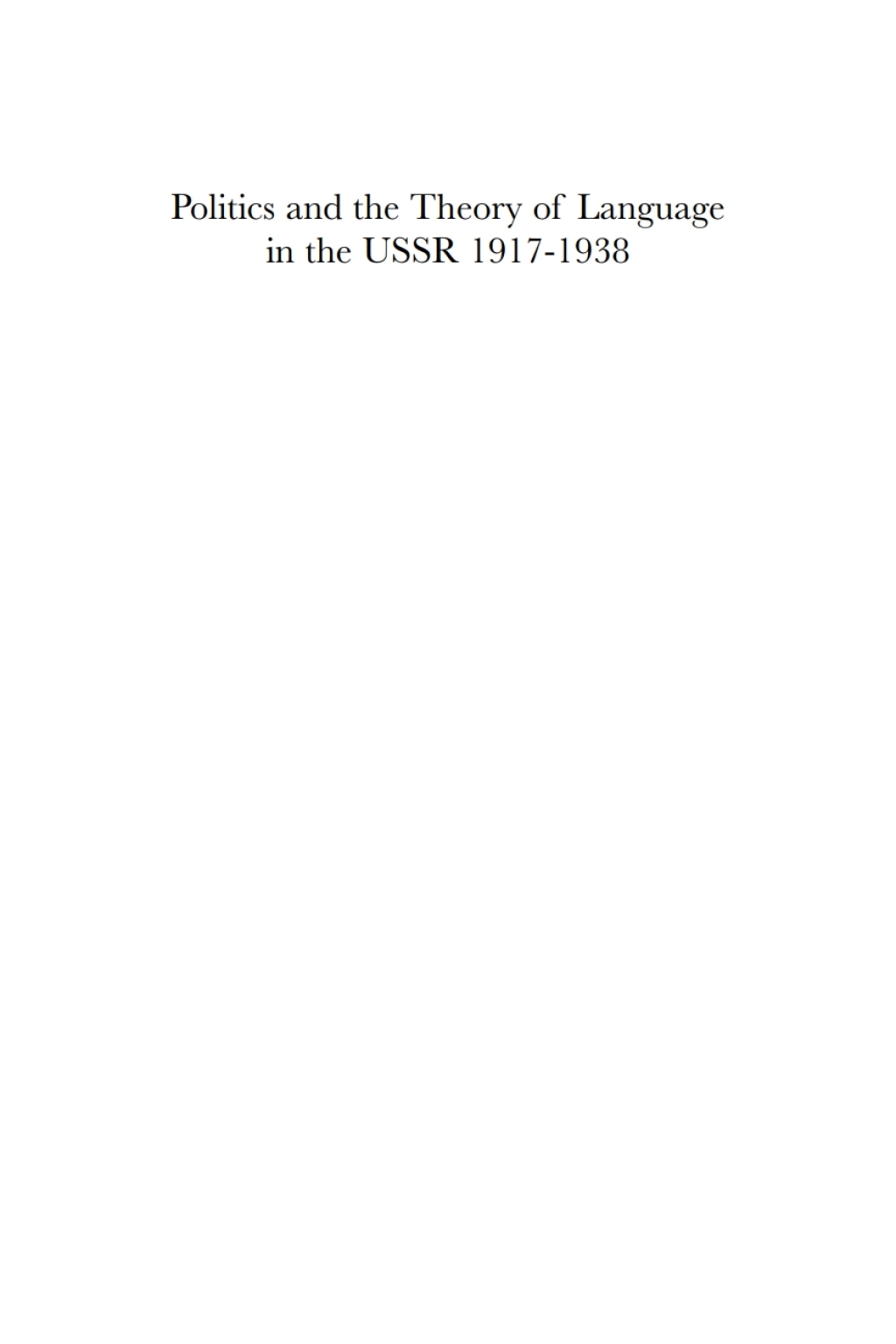 Politics and the Theory of Language in the USSR 1917-1938 The Birth of Sociological Linguistics 1st Edition â€“ PDF/EPUB Version Downloadable