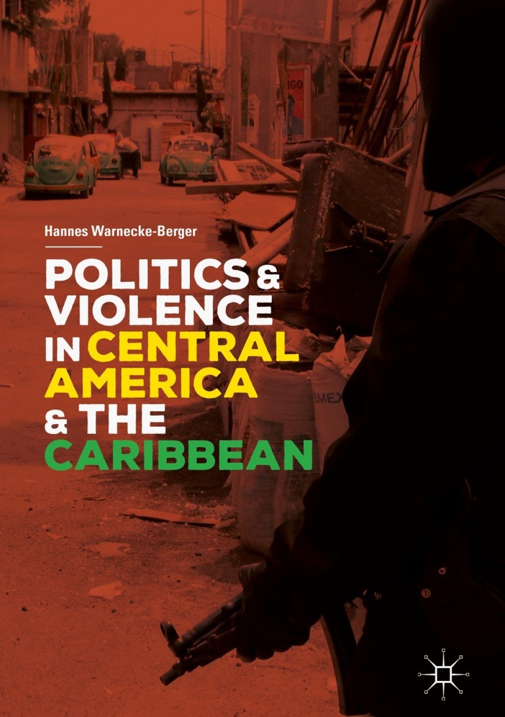 Politics and Violence in Central America and the Caribbean  â€“ PDF/EPUB Version Downloadable