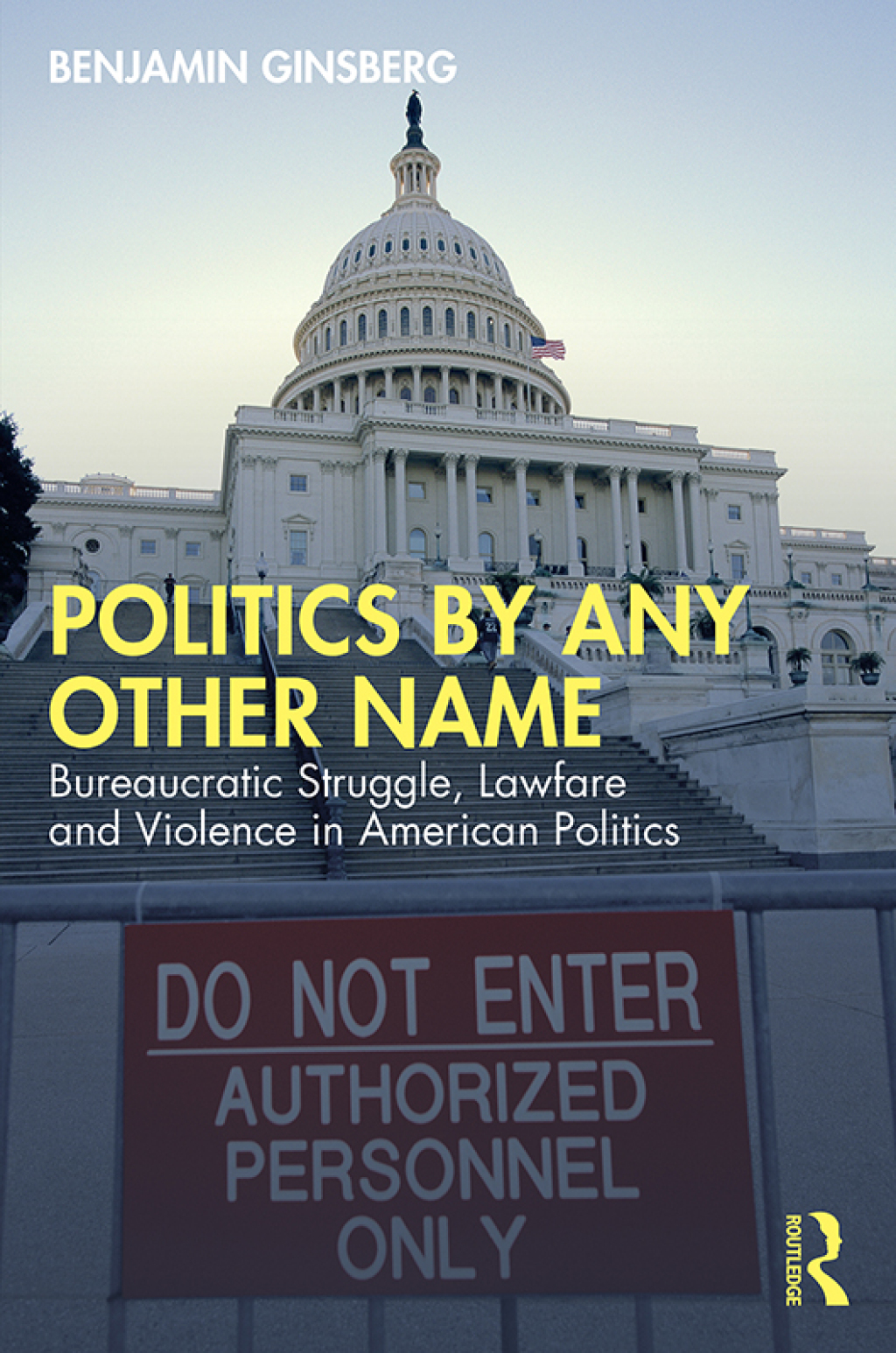 Politics by Any Other Name Bureaucratic Struggle, Lawfare and Violence in American Politics 1st Edition â€“ PDF/EPUB Version Downloadable