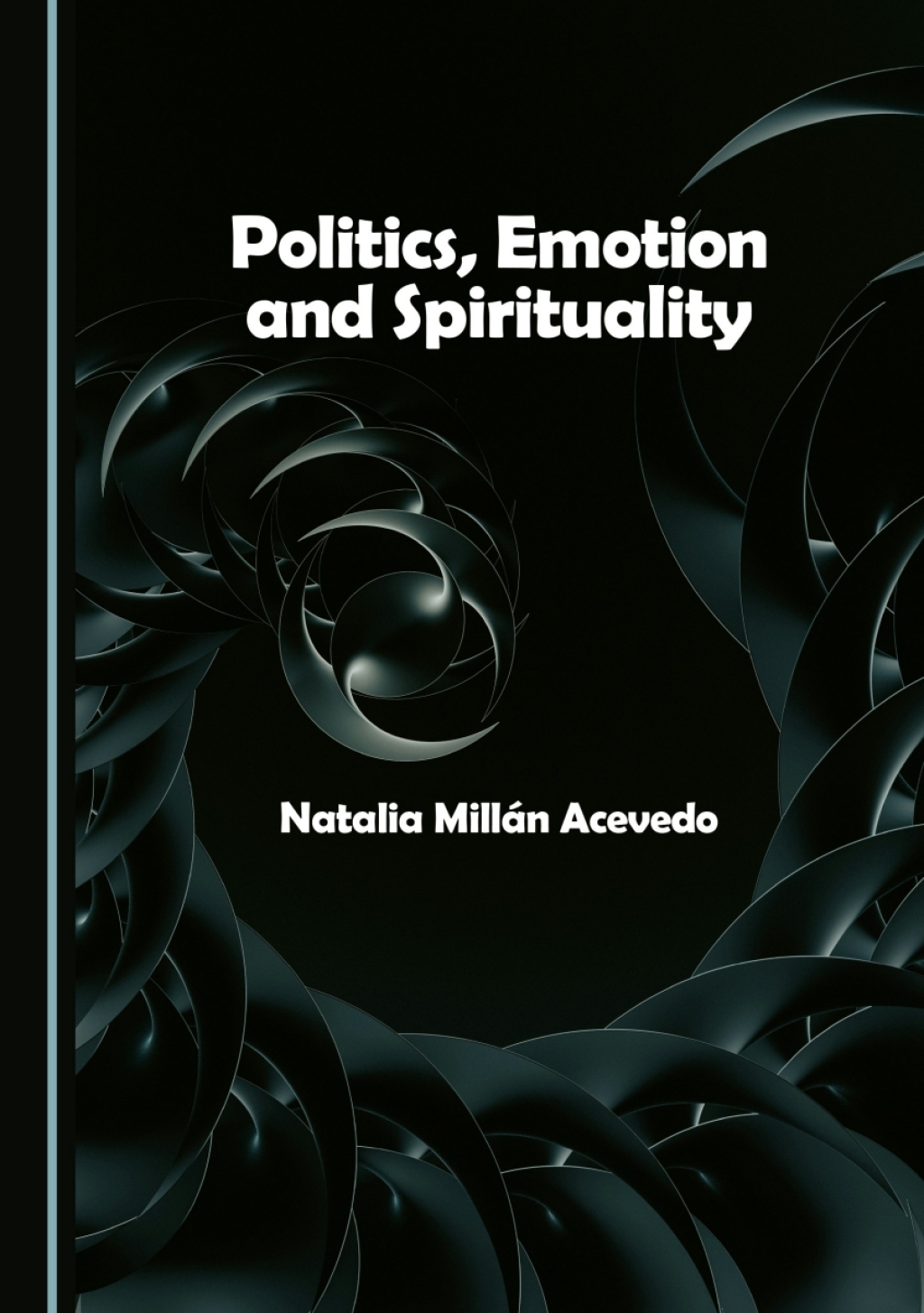 Politics, Emotion and Spirituality 1st Edition â€“ PDF/EPUB Version Downloadable