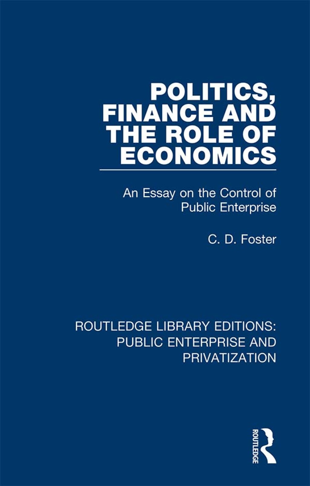 Politics, Finance and the Role of Economics An Essay on the Control of Public Enterprise 1st Edition â€“ PDF/EPUB Version Downloadable