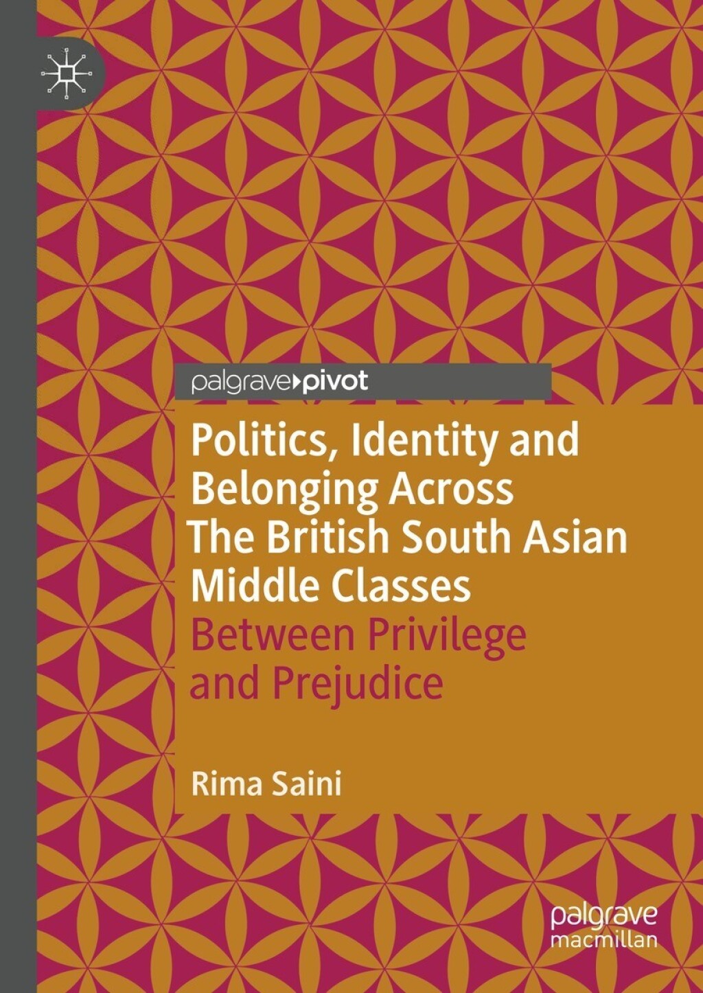 Politics, Identity and Belonging Across The British South Asian Middle Classes Between Privilege and Prejudice  â€“ PDF/EPUB Version Downloadable