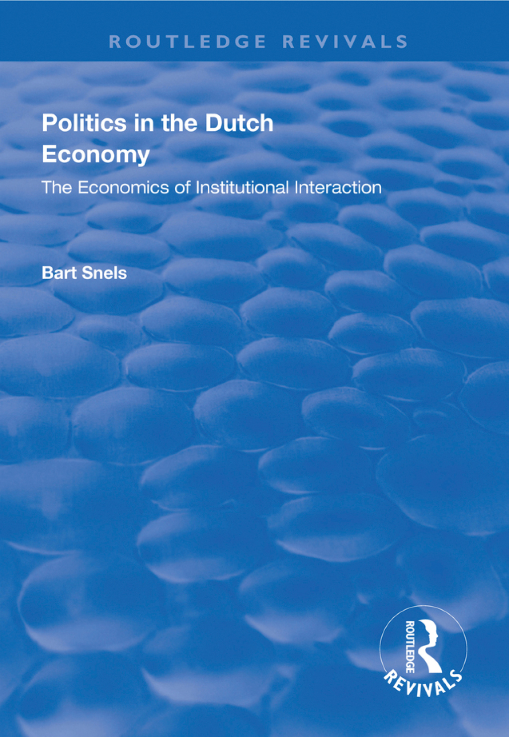 Politics in the Dutch Economy The Economics of Institutional Interaction 1st Edition â€“ PDF/EPUB Version Downloadable