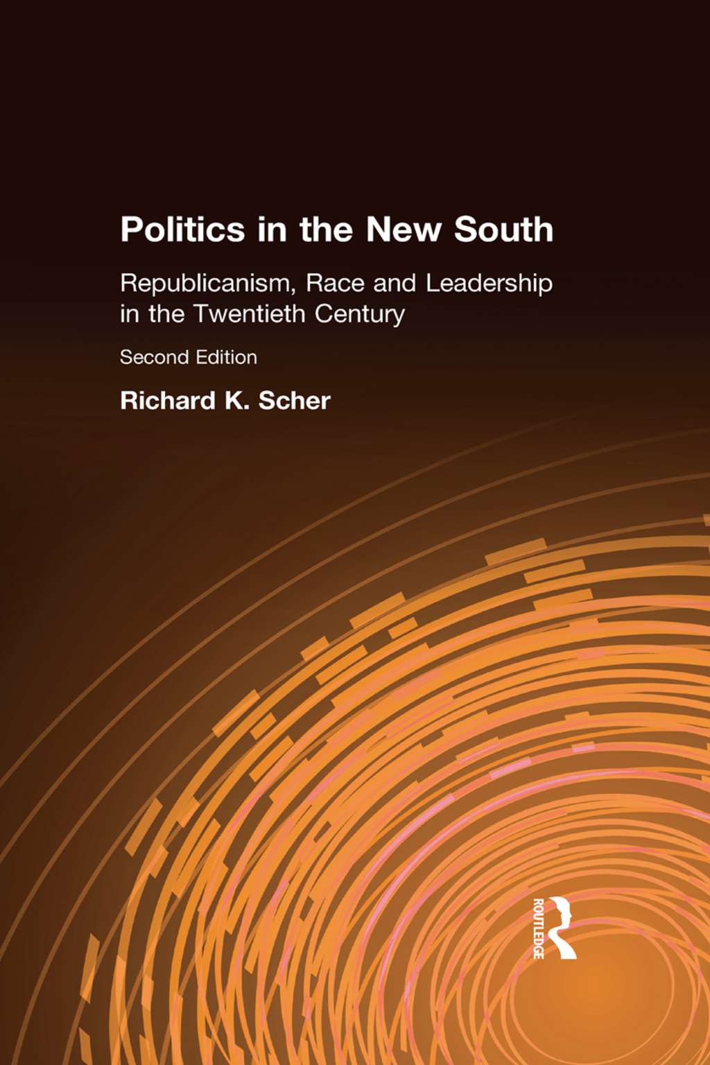 Politics in the New South Republicanism, Race and Leadership in the Twentieth Century 2nd Edition â€“ PDF/EPUB Version Downloadable