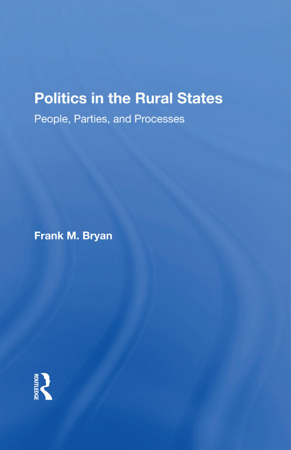 Politics In The Rural States People, Parties, And Processes 1st Edition â€“ PDF/EPUB Version Downloadable