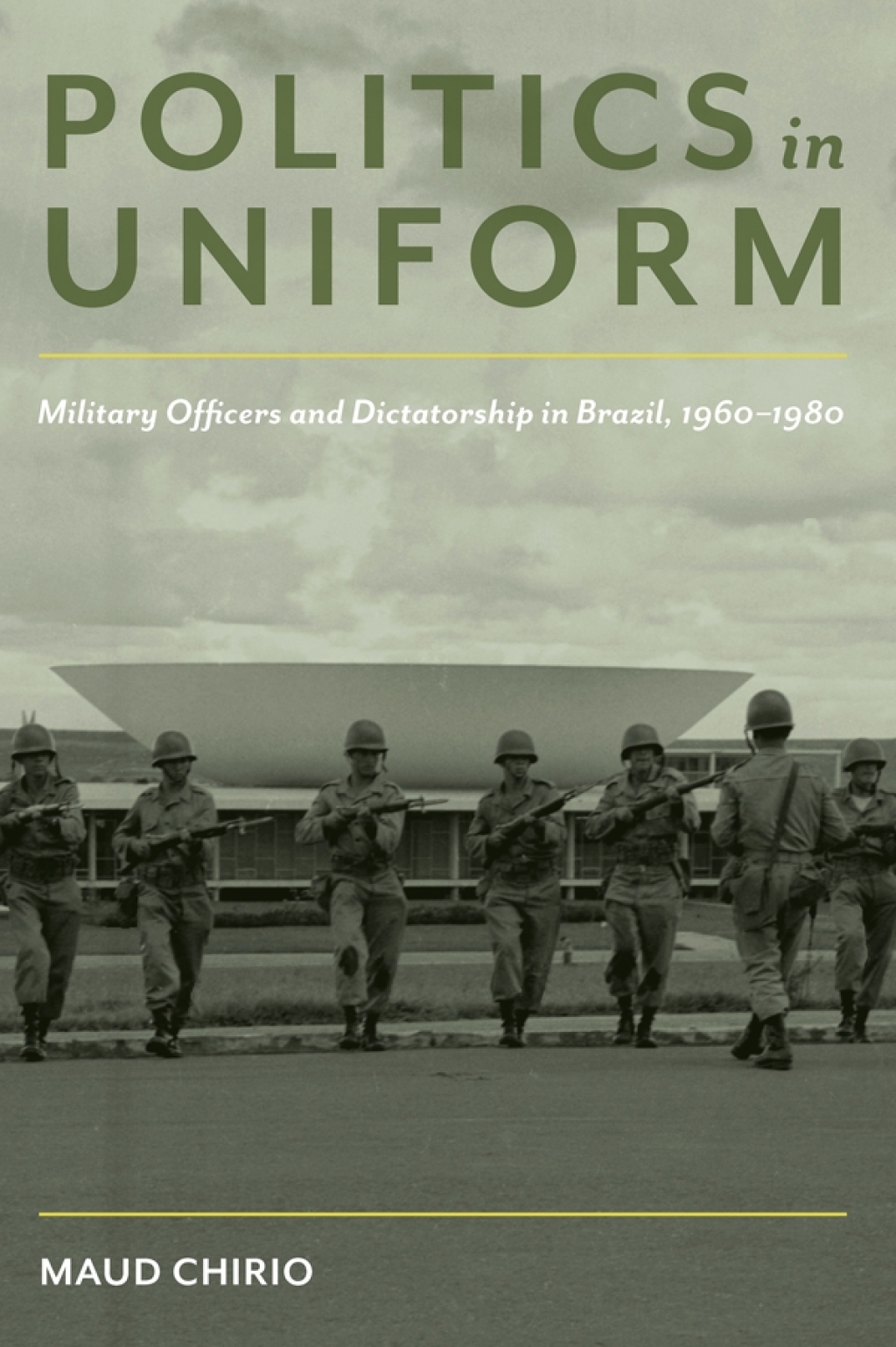 Politics in Uniform Military Officers and Dictatorship in Brazil, 1960-80  â€“ PDF/EPUB Version Downloadable