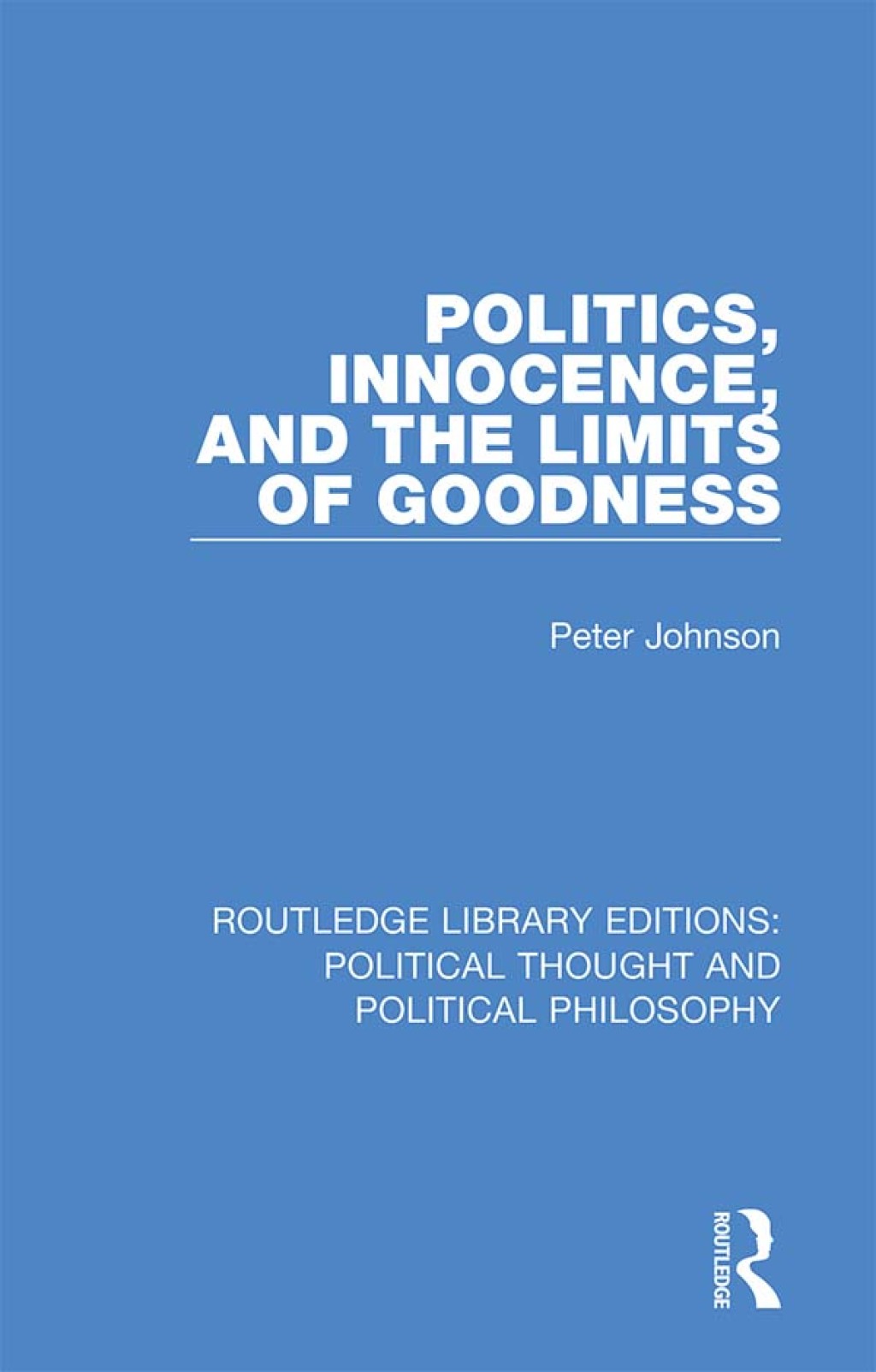 Politics, Innocence, and the Limits of Goodness 1st Edition â€“ PDF/EPUB Version Downloadable
