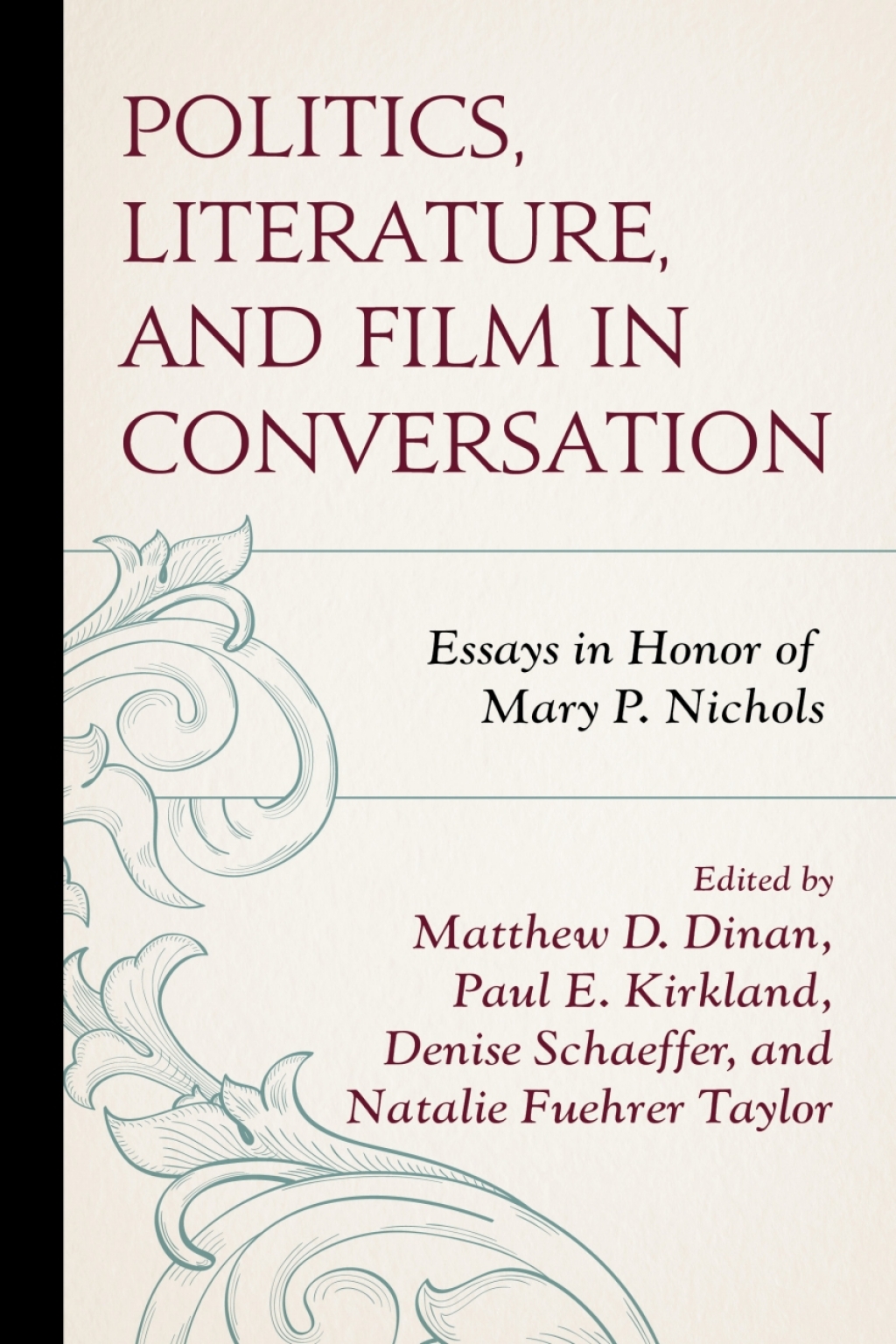 Politics, Literature, and Film in Conversation Essays in Honor of Mary P. Nichols 1st Edition â€“ PDF/EPUB Version Downloadable