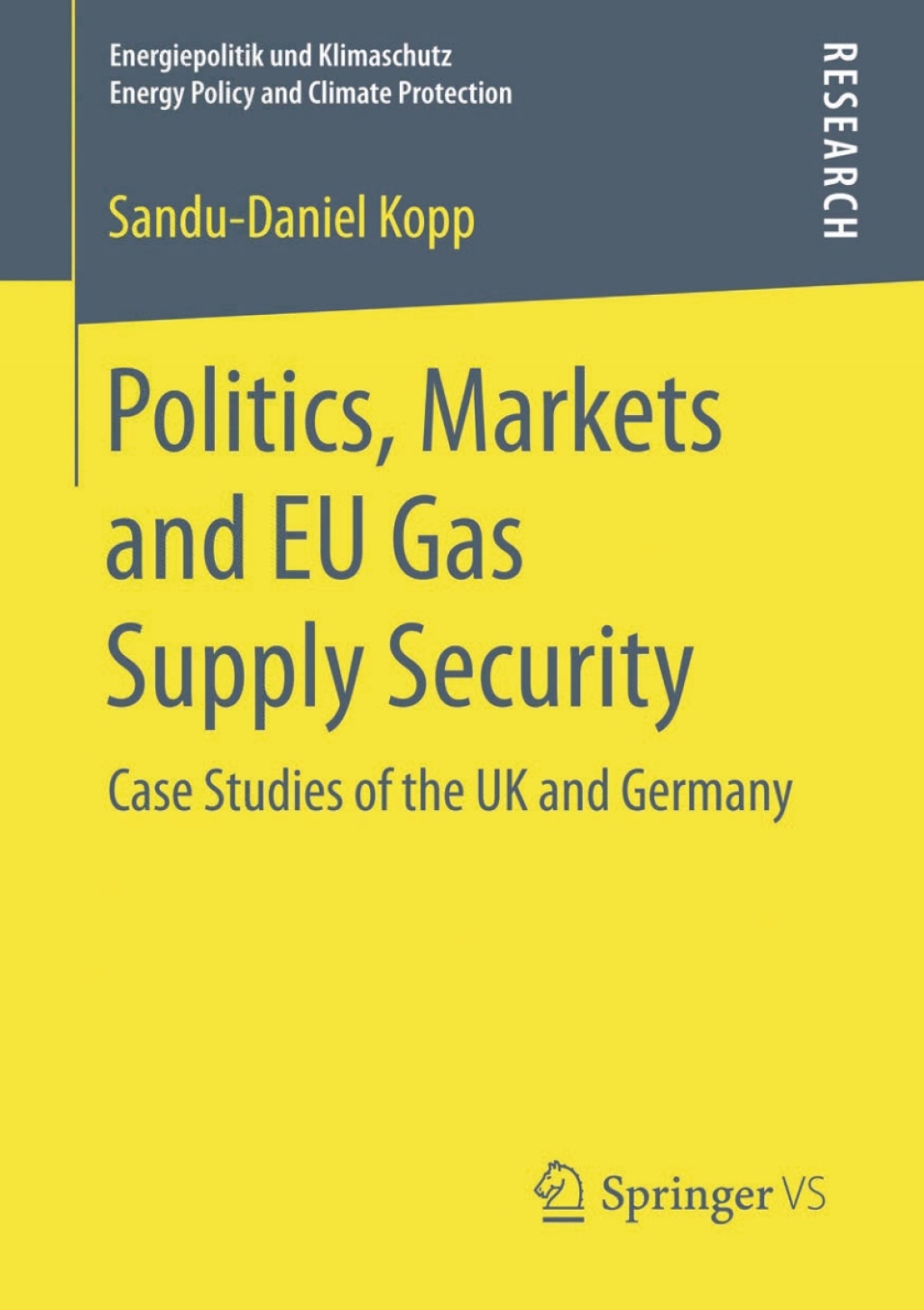 Politics, Markets and EU Gas Supply Security Case Studies of the UK and Germany  â€“ PDF/EPUB Version Downloadable