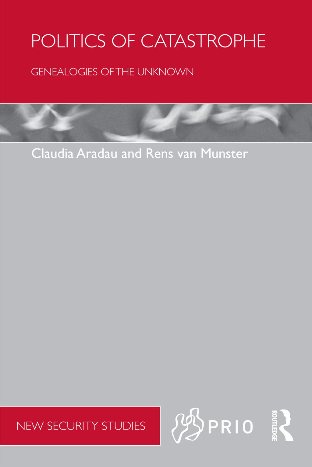 Politics of Catastrophe Genealogies of the Unknown 1st Edition â€“ PDF/EPUB Version Downloadable