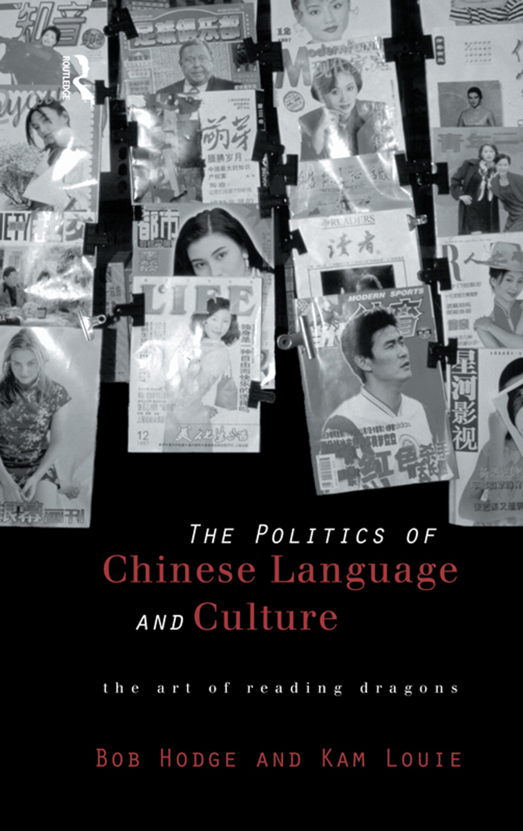 Politics of Chinese Language and Culture The Art of Reading Dragons 1st Edition â€“ PDF/EPUB Version Downloadable