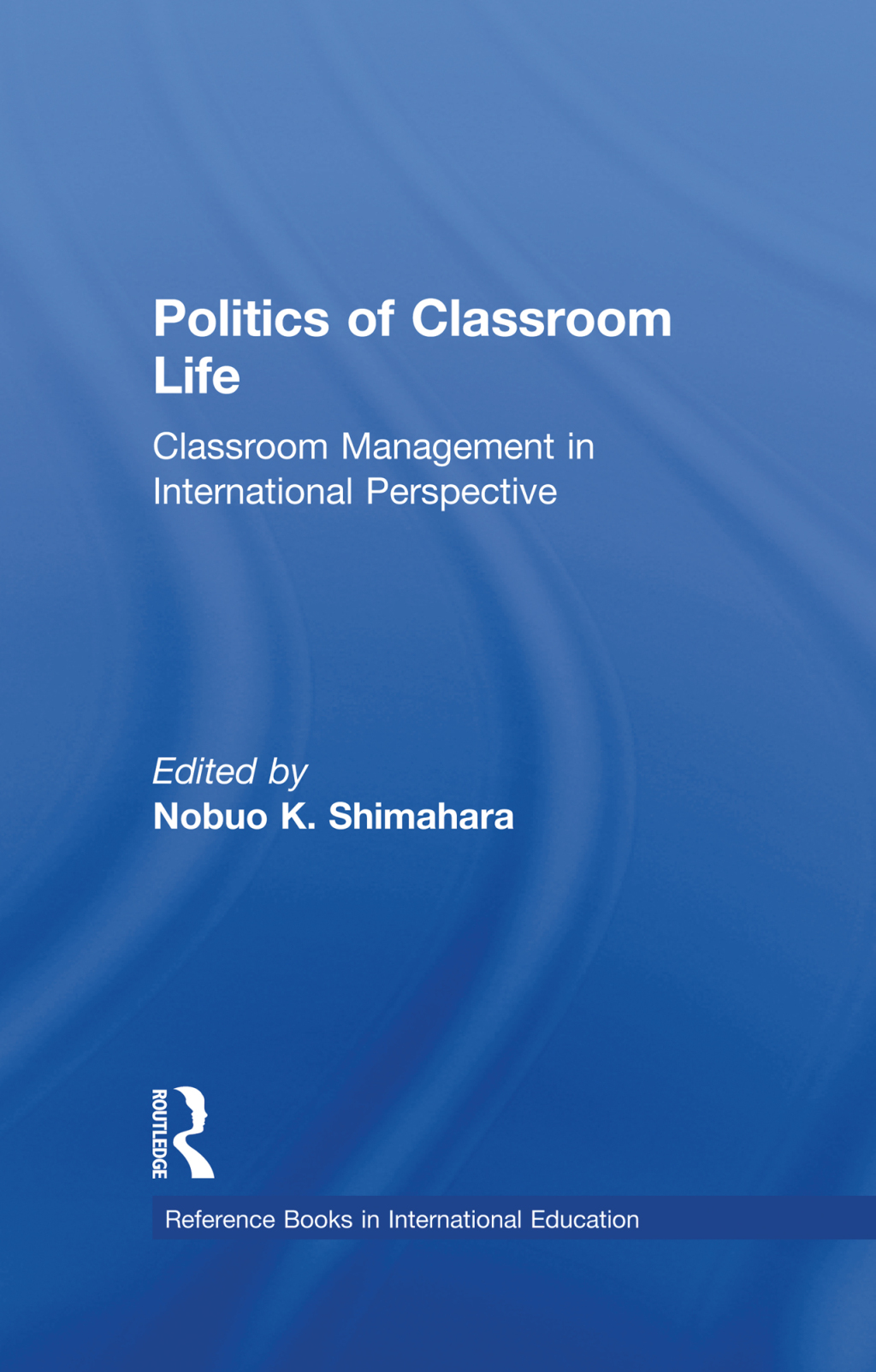 Politics of Classroom Life Classroom Management in International Perspective 1st Edition â€“ PDF/EPUB Version Downloadable