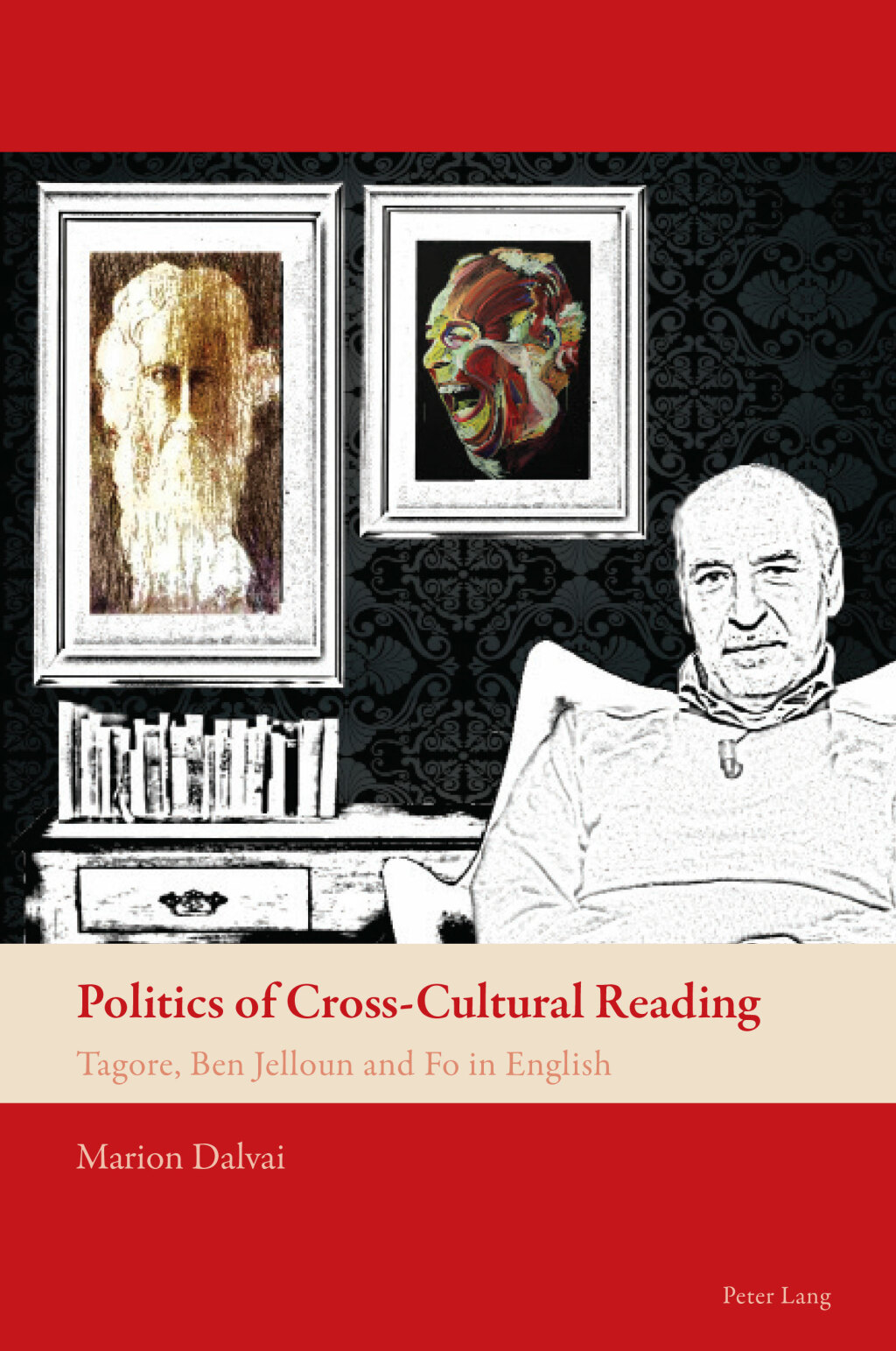Politics of Cross-Cultural Reading Tagore, Ben Jelloun and Fo in English 1st Edition â€“ PDF/EPUB Version Downloadable