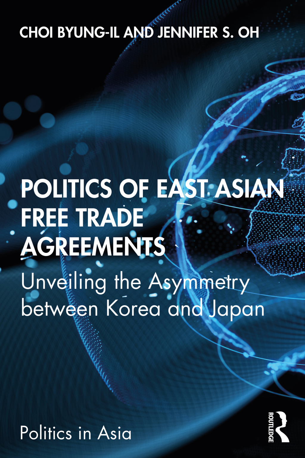 Politics of East Asian Free Trade Agreements Unveiling the Asymmetry between Korea and Japan 1st Edition â€“ PDF/EPUB Version Downloadable