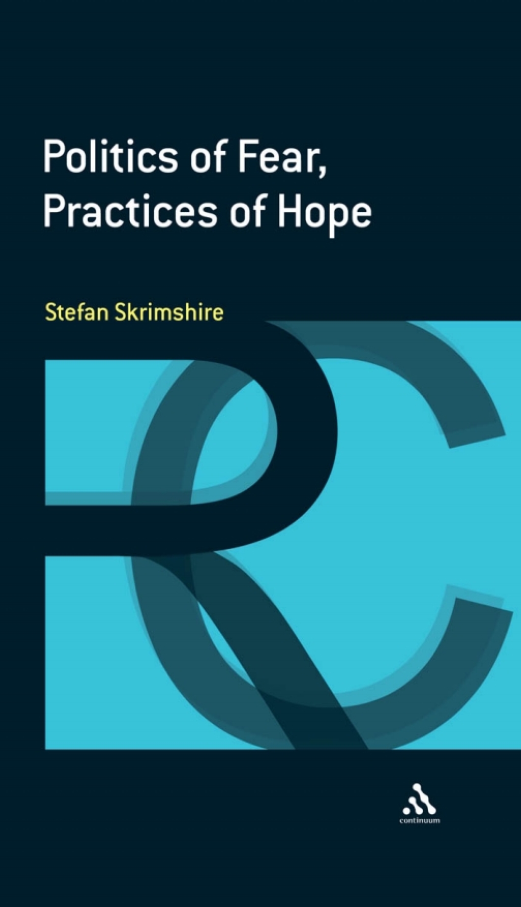 Politics of Fear, Practices of Hope 1st Edition â€“ PDF/EPUB Version Downloadable
