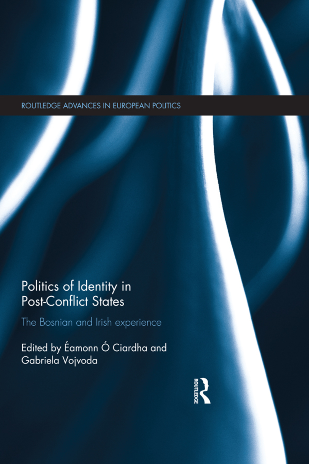 Politics of Identity in Post-Conflict States The Bosnian and Irish experience 1st Edition â€“ PDF/EPUB Version Downloadable