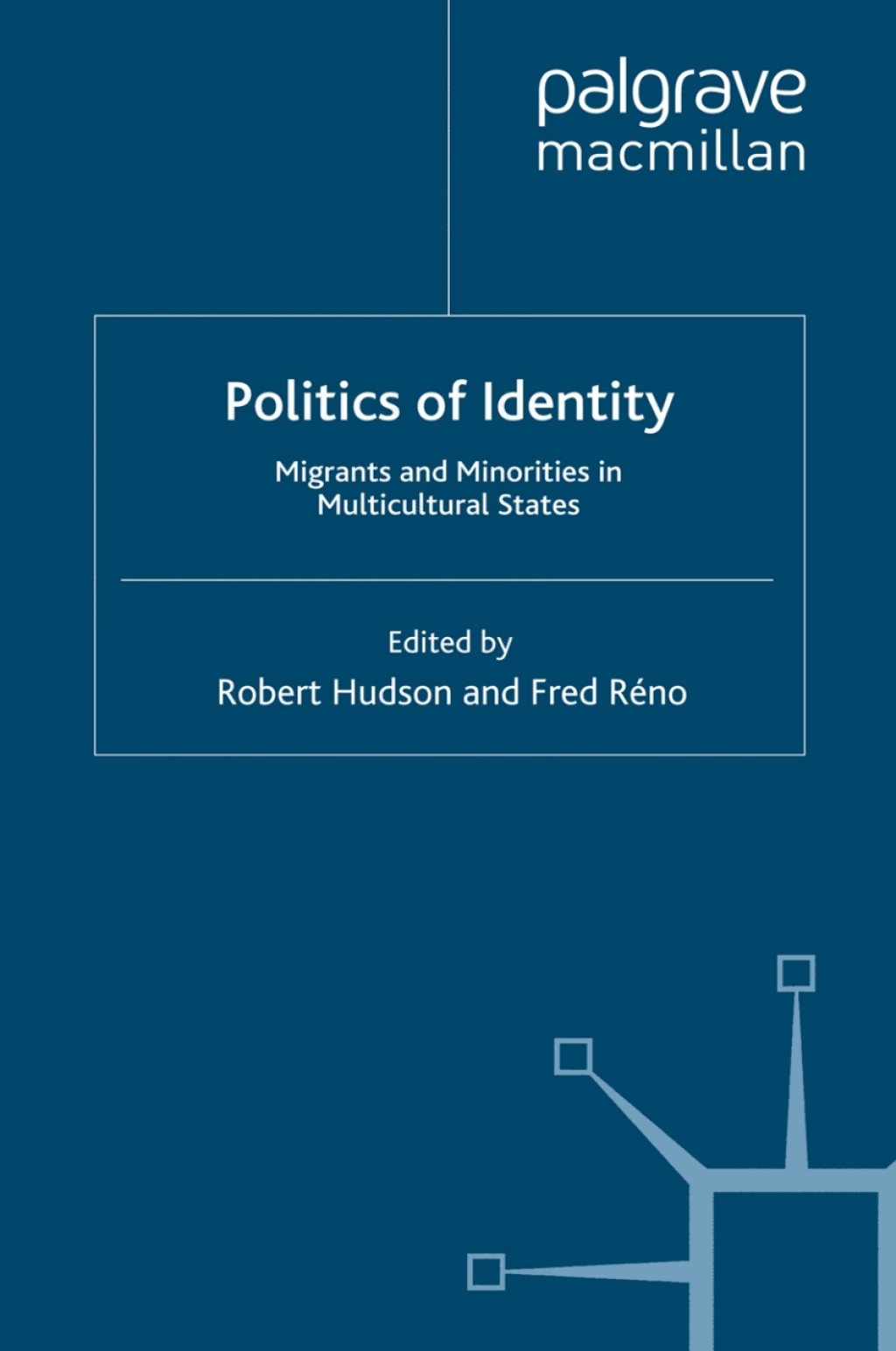 Politics of Identity Migrants and Minorities in Multicultural States 1st Edition â€“ PDF/EPUB Version Downloadable