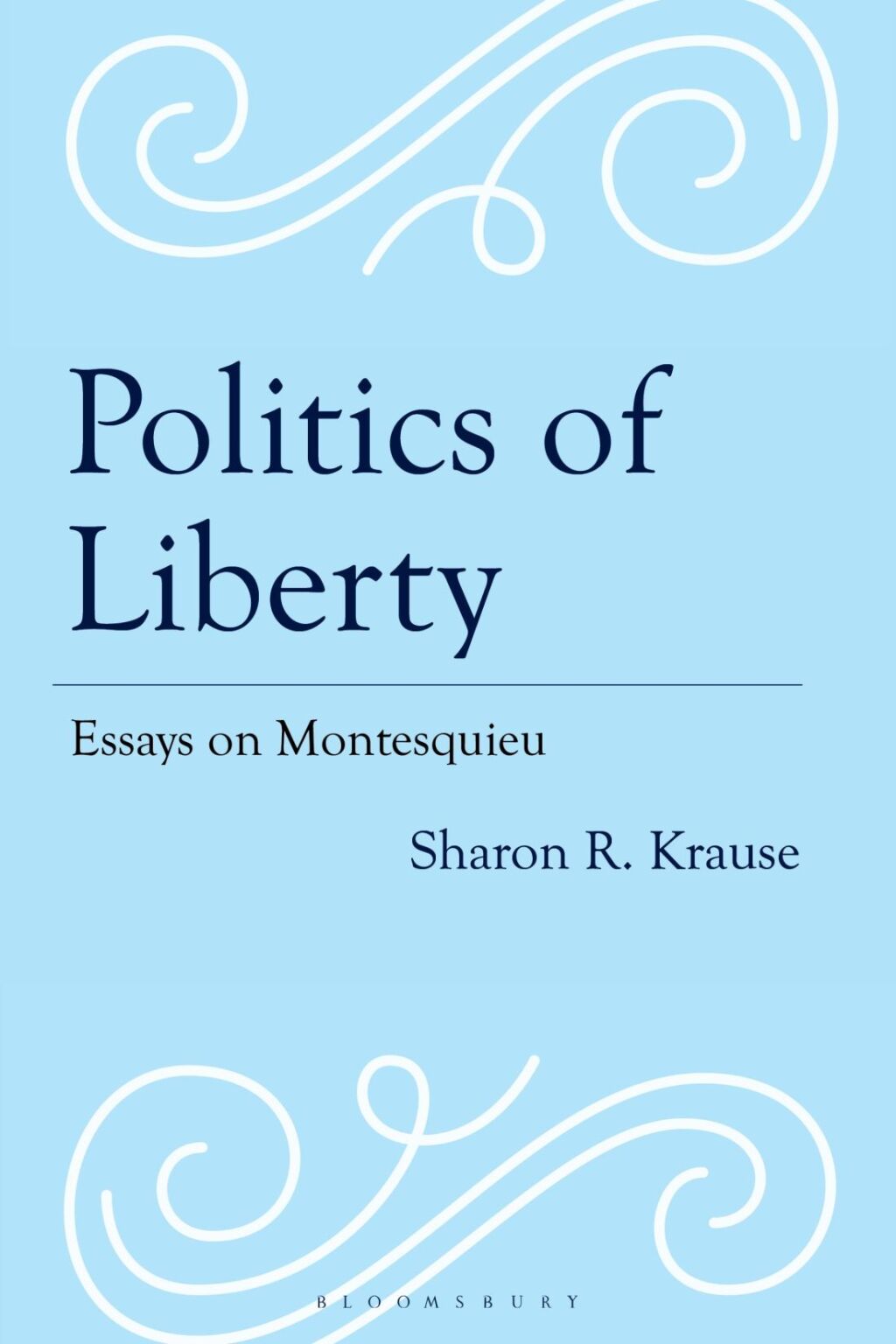 Politics of Liberty Essays on Montesquieu 1st Edition â€“ PDF/EPUB Version Downloadable