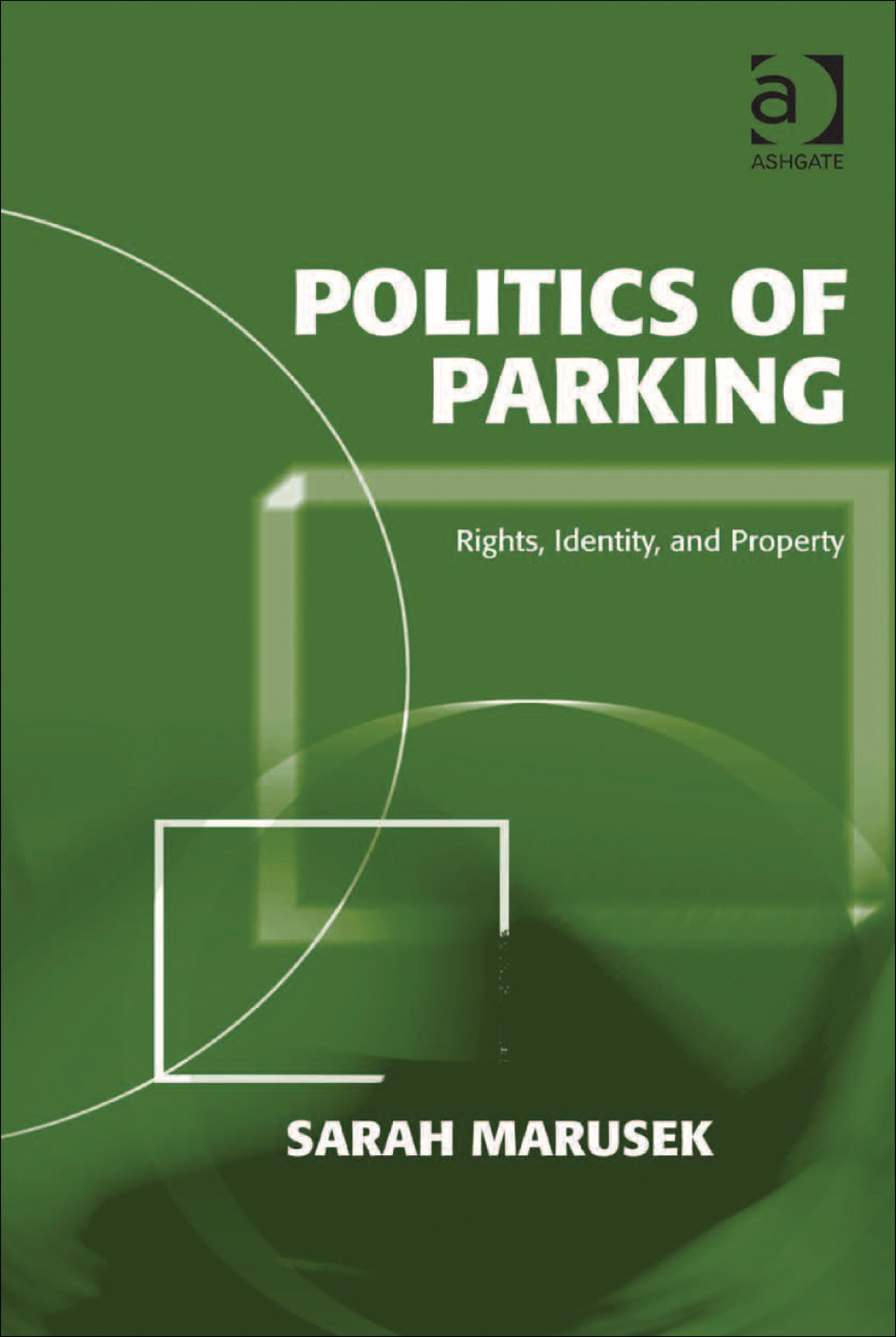 Politics of Parking: Rights, Identity, and Property  â€“ PDF/EPUB Version Downloadable