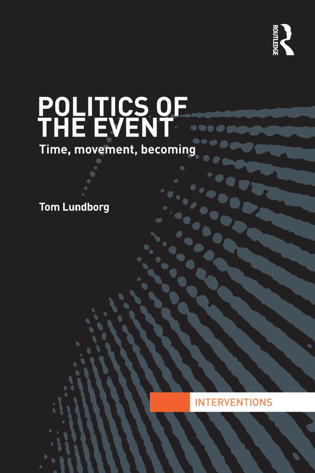 Politics of the Event Time, Movement, Becoming 1st Edition â€“ PDF/EPUB Version Downloadable