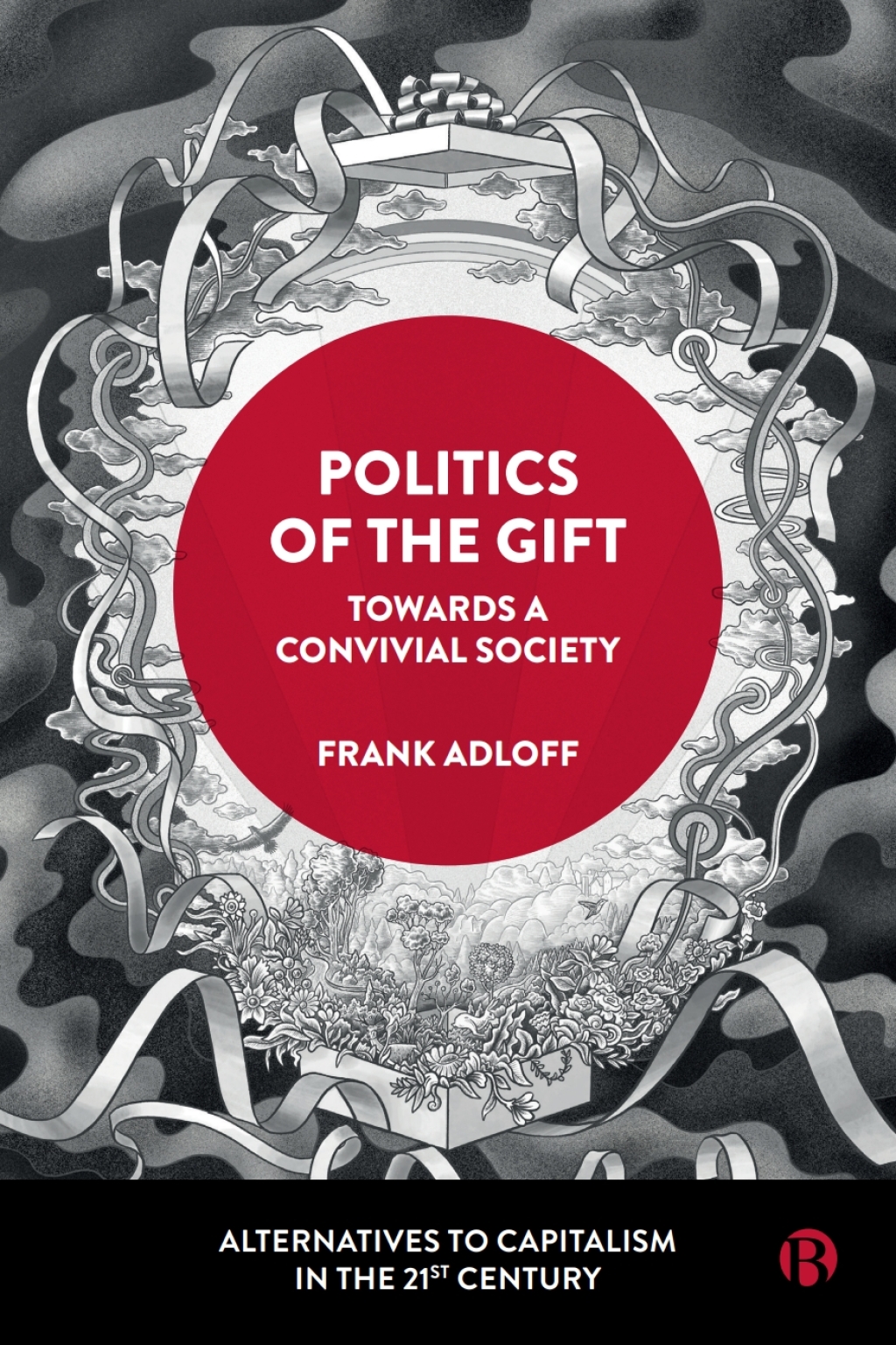Politics of the Gift Towards a Convivial Society 1st Edition â€“ PDF/EPUB Version Downloadable