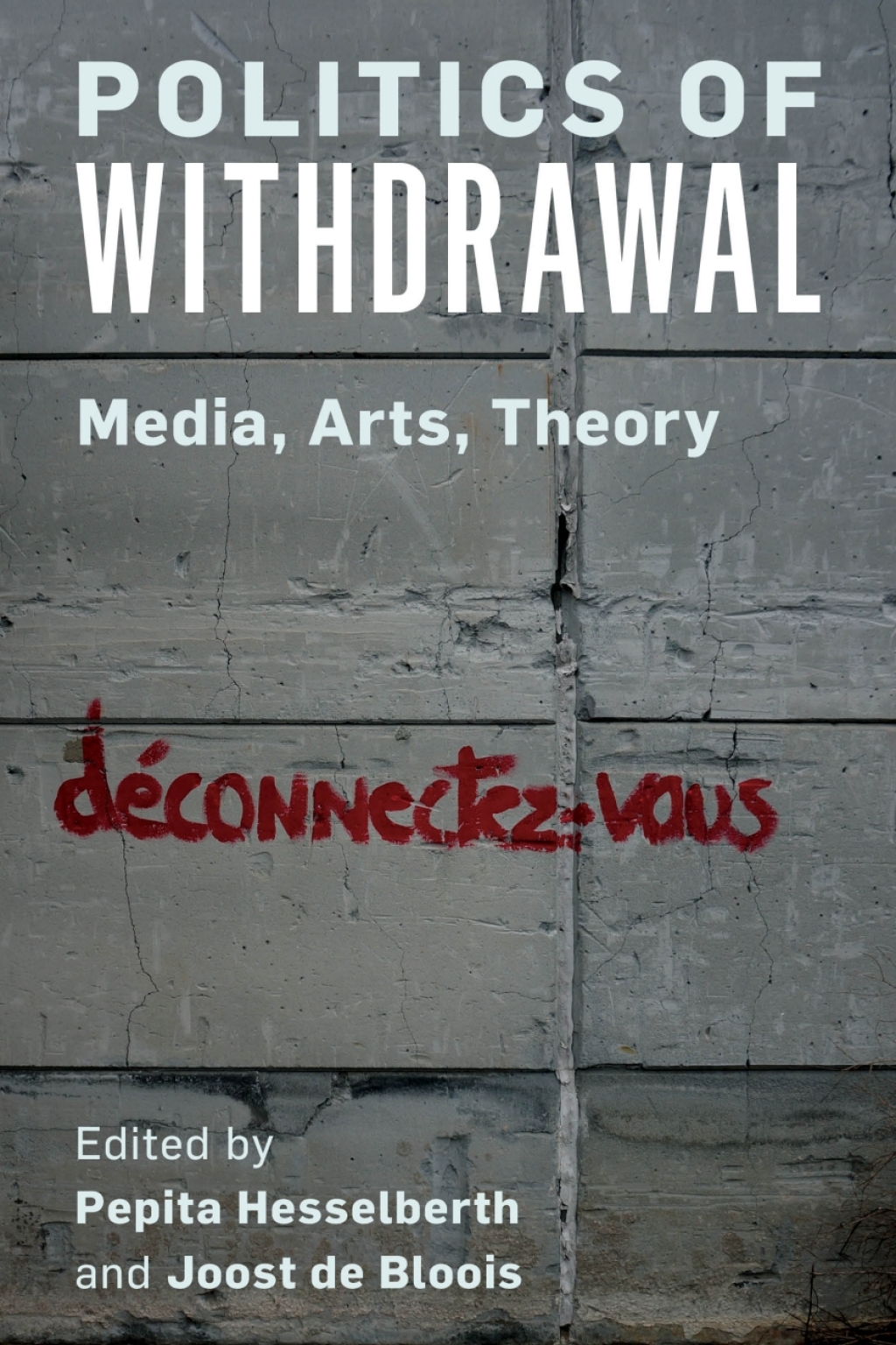 Politics of Withdrawal Media, Arts, Theory 1st Edition â€“ PDF/EPUB Version Downloadable