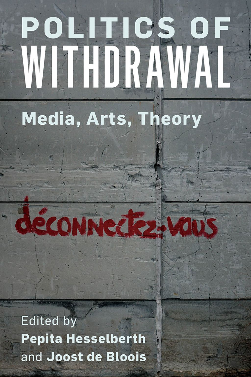 Politics of Withdrawal Media, Arts, Theory 1st Edition â€“ PDF/EPUB Version Downloadable