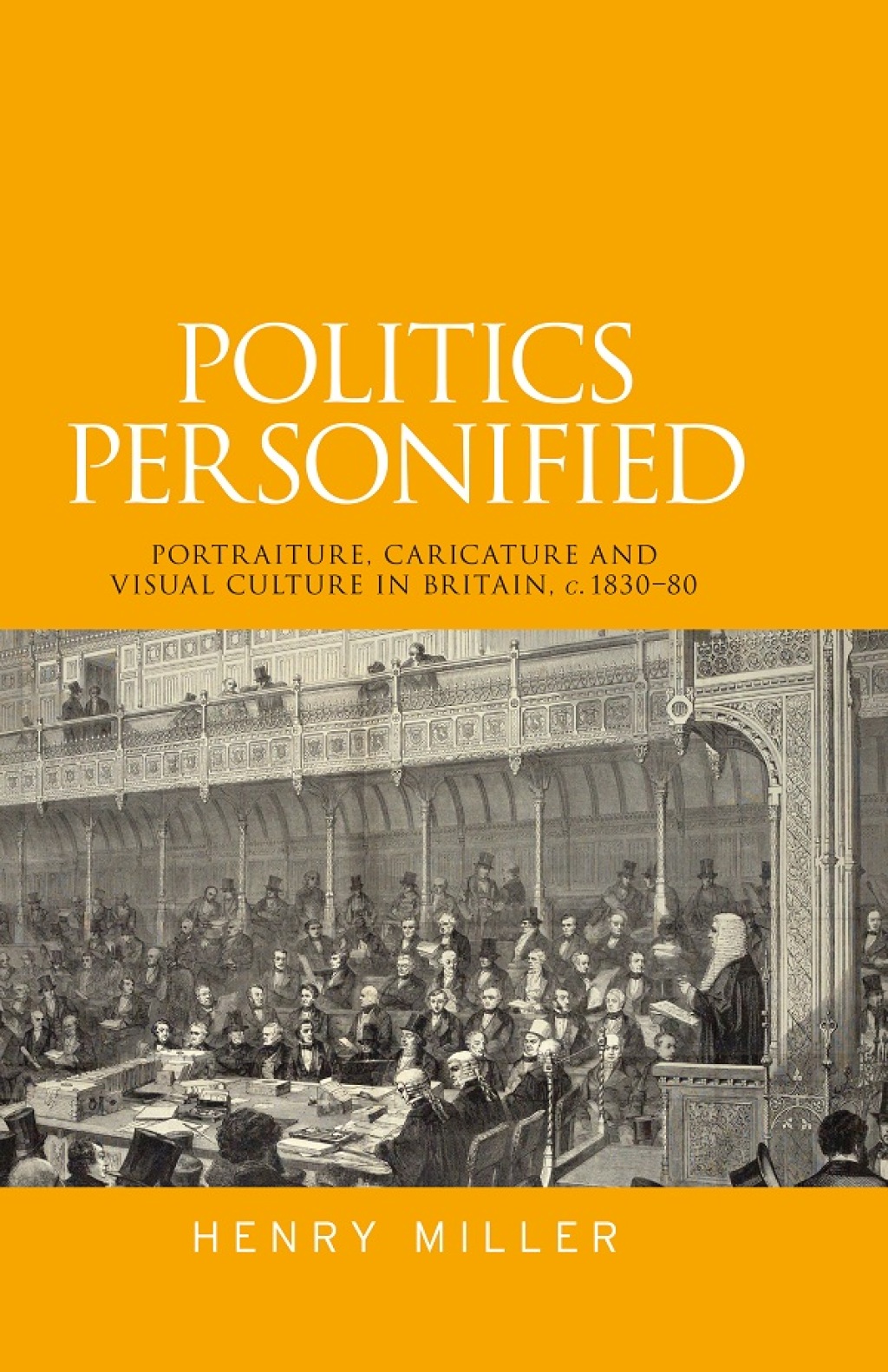 Politics personified Portraiture, caricature and visual culture in Britain, c.1830â€“80  â€“ PDF/EPUB Version Downloadable