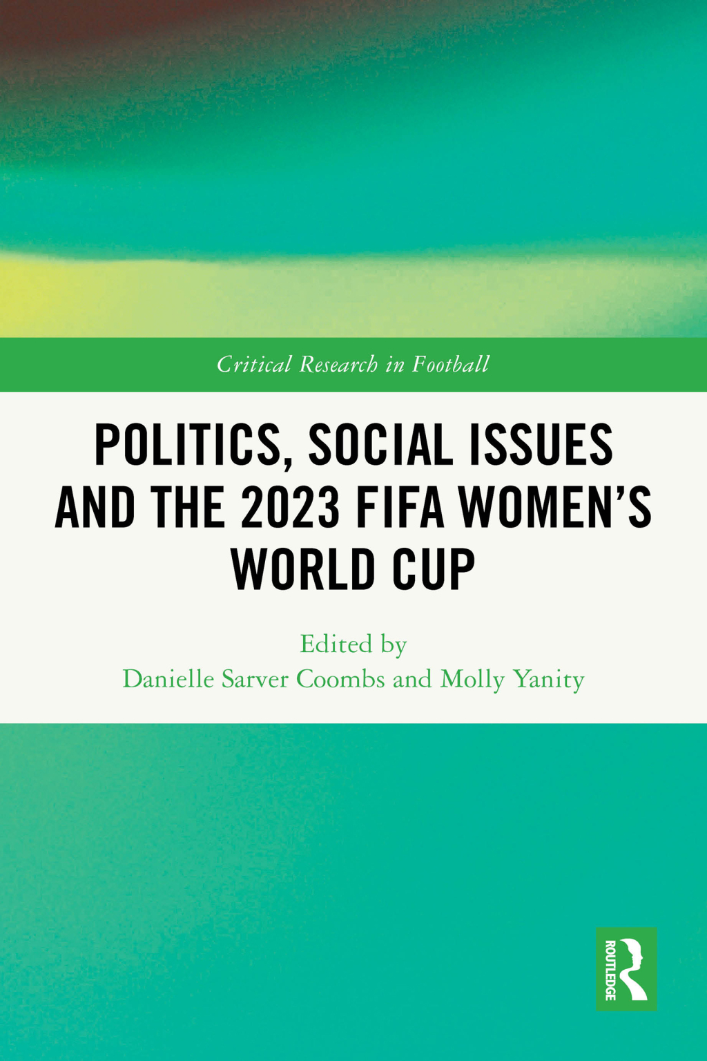 Politics, Social Issues and the 2023 FIFA Womenâ€™s World Cup 1st Edition â€“ PDF/EPUB Version Downloadable