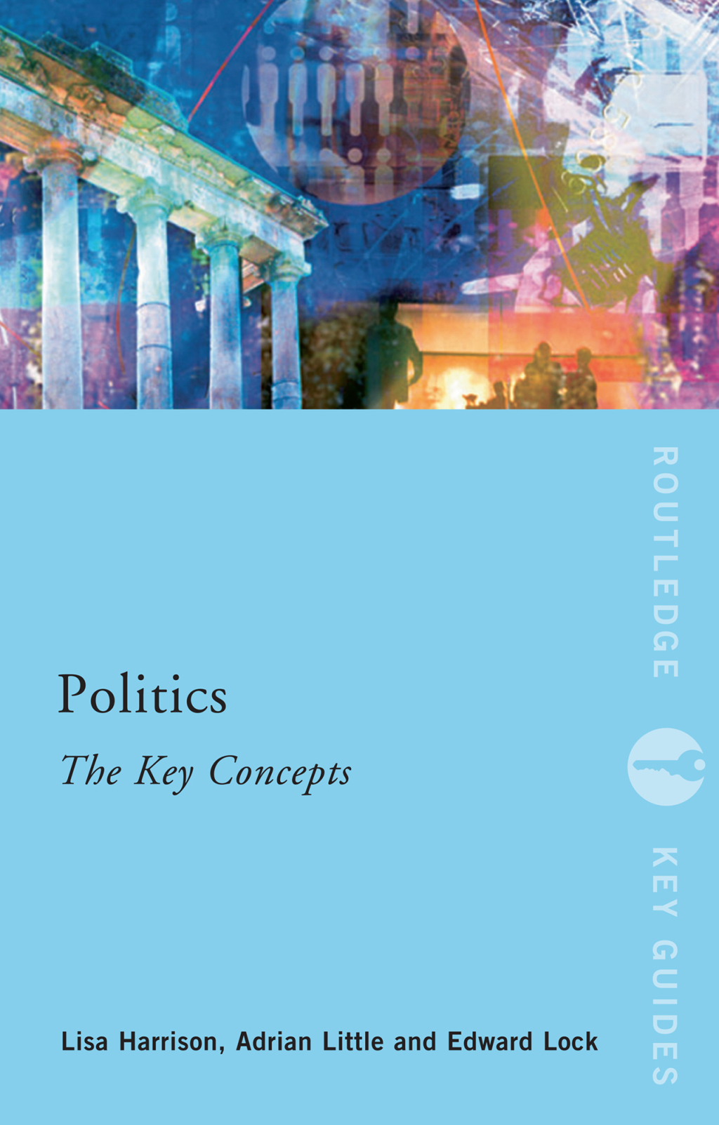 Politics: The Key Concepts 1st Edition â€“ PDF/EPUB Version Downloadable