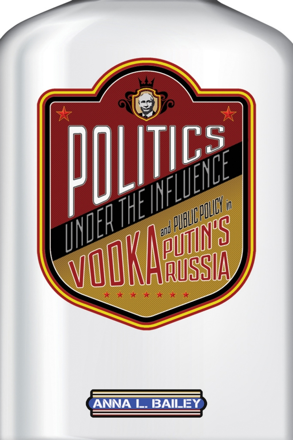 Politics under the Influence Vodka and Public Policy in Putin's Russia  â€“ PDF/EPUB Version Downloadable