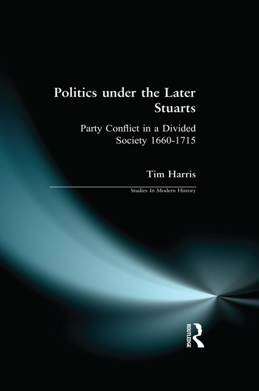 Politics under the Later Stuarts Party Conflict in a Divided Society 1660-1715 1st Edition â€“ PDF/EPUB Version Downloadable
