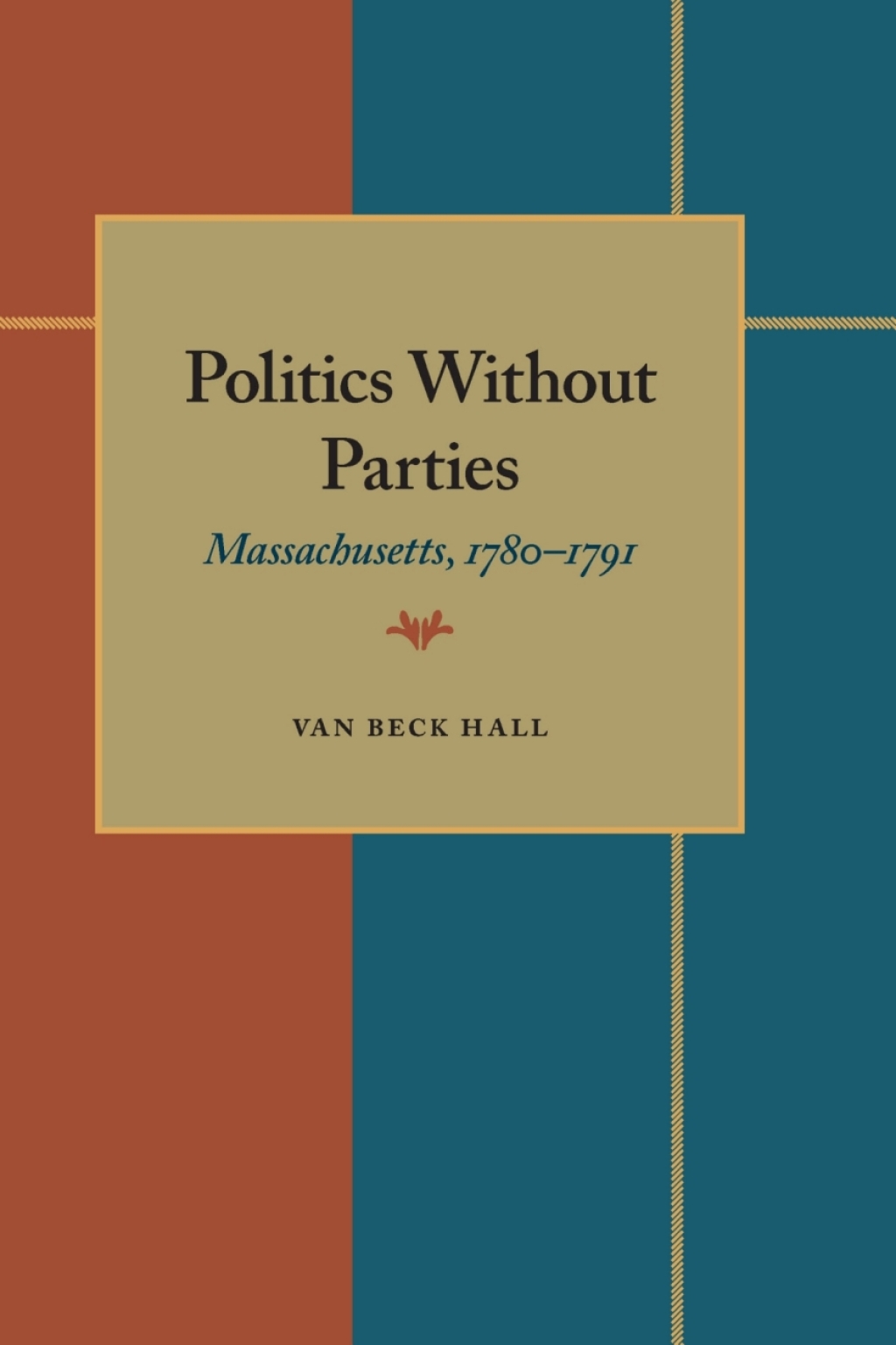 Politics Without Parties Massachusetts, 1780â€“1791  â€“ PDF/EPUB Version Downloadable